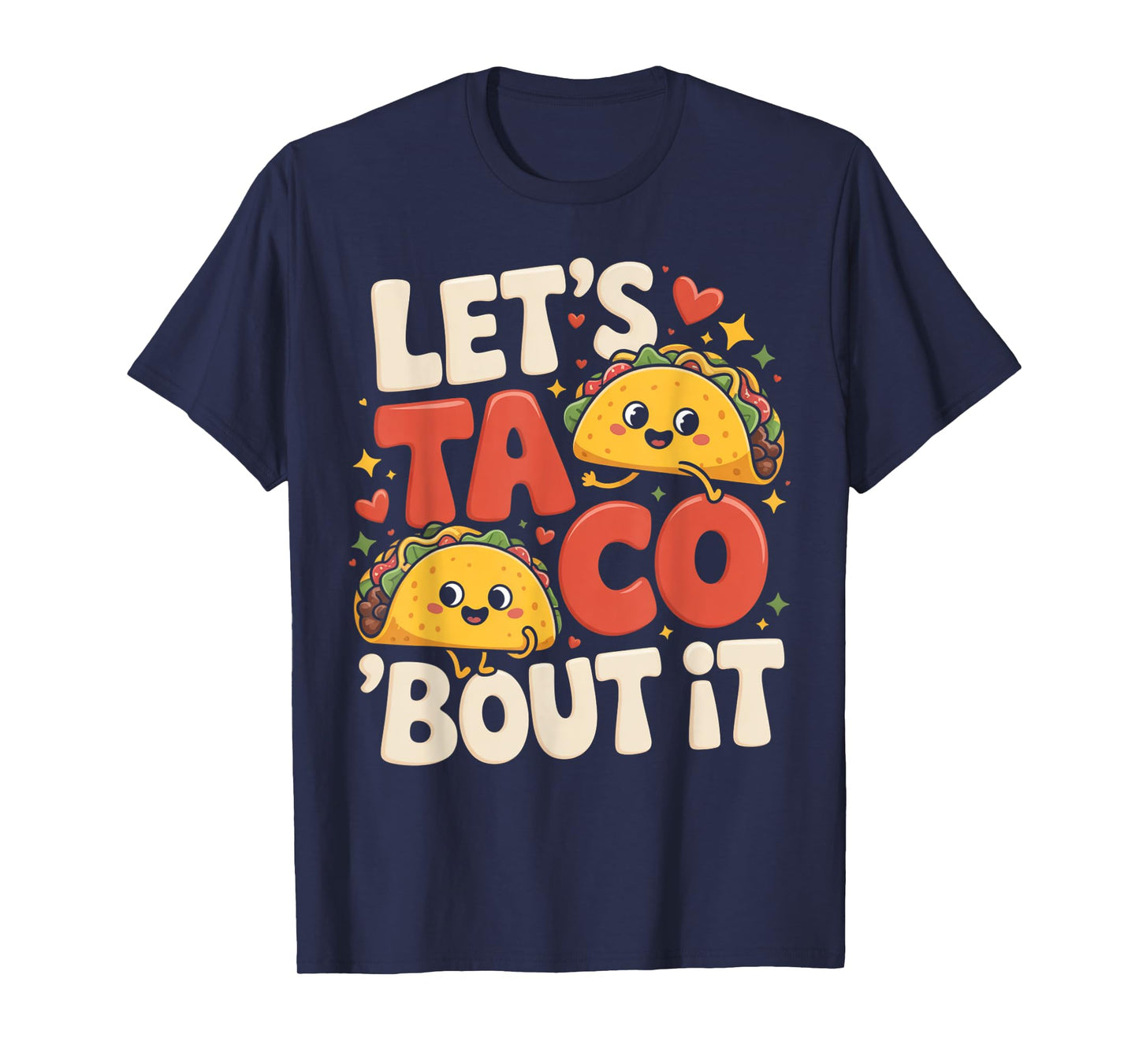 Let's Taco Bout It Funny Mexican Taco T-Shirt