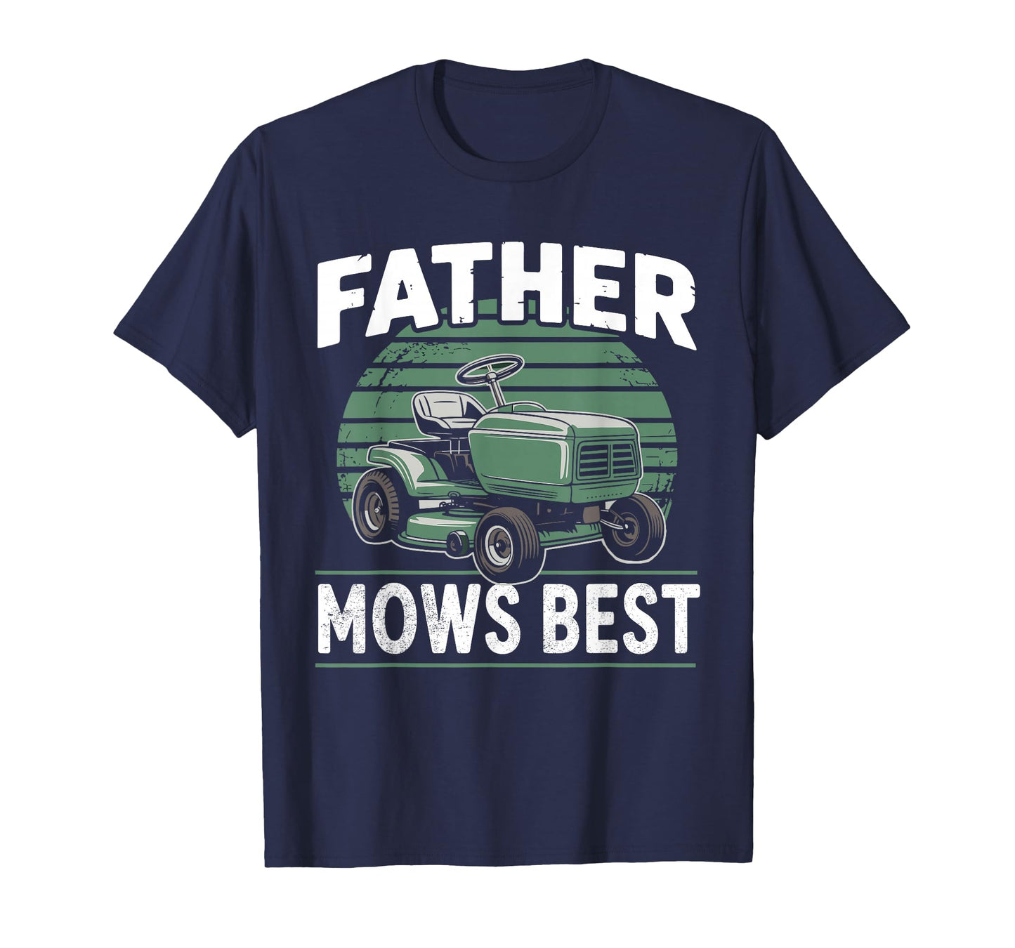 Father mows best T-Shirt