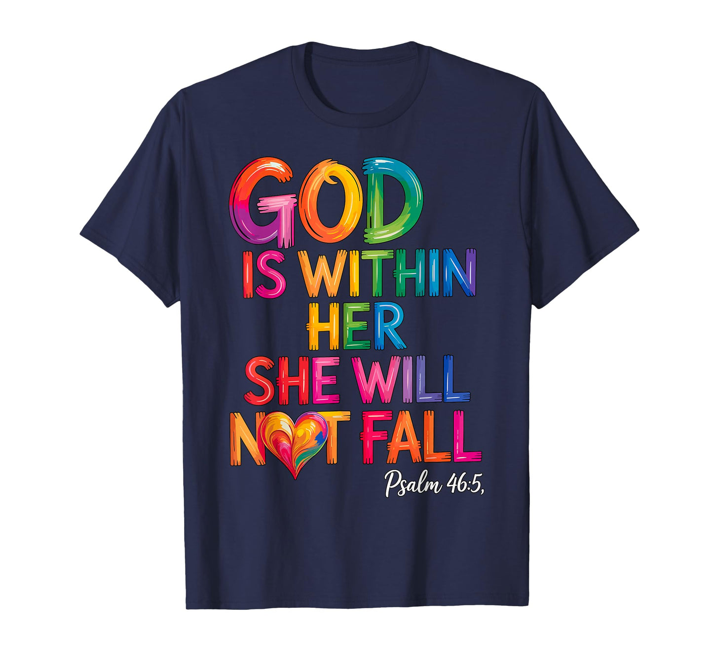 God is Within Her She Will Not Fall Psalm 46-5 T-Shirt
