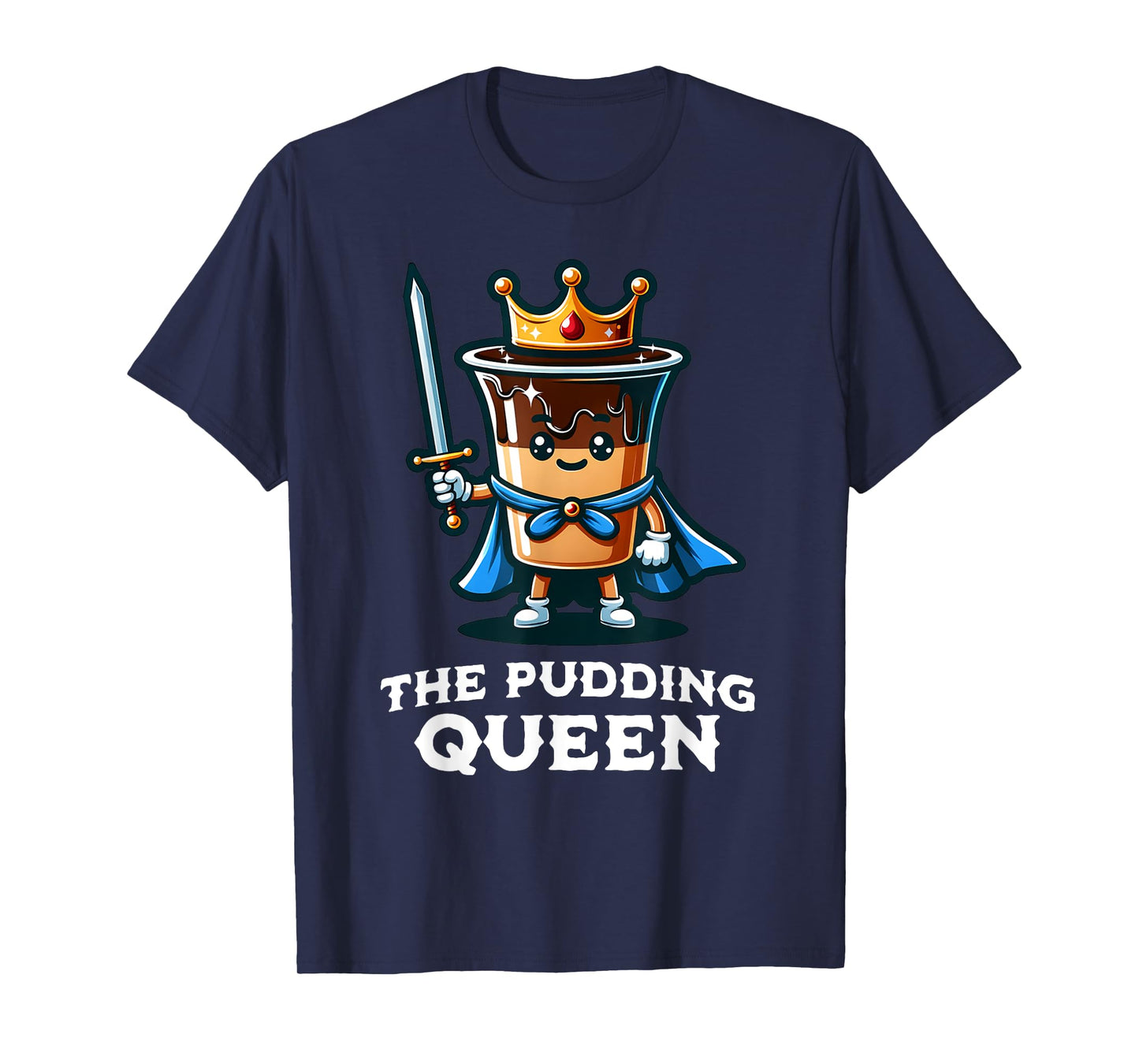 Pudding Queen Funny Pudding Lover Illustration T-Shirt