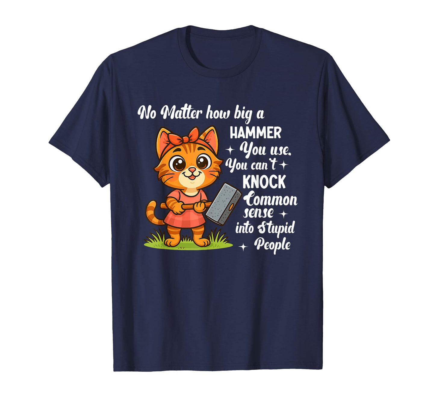 No Matter How Big A Hammer You Use You Can't Knock Common T-Shirt