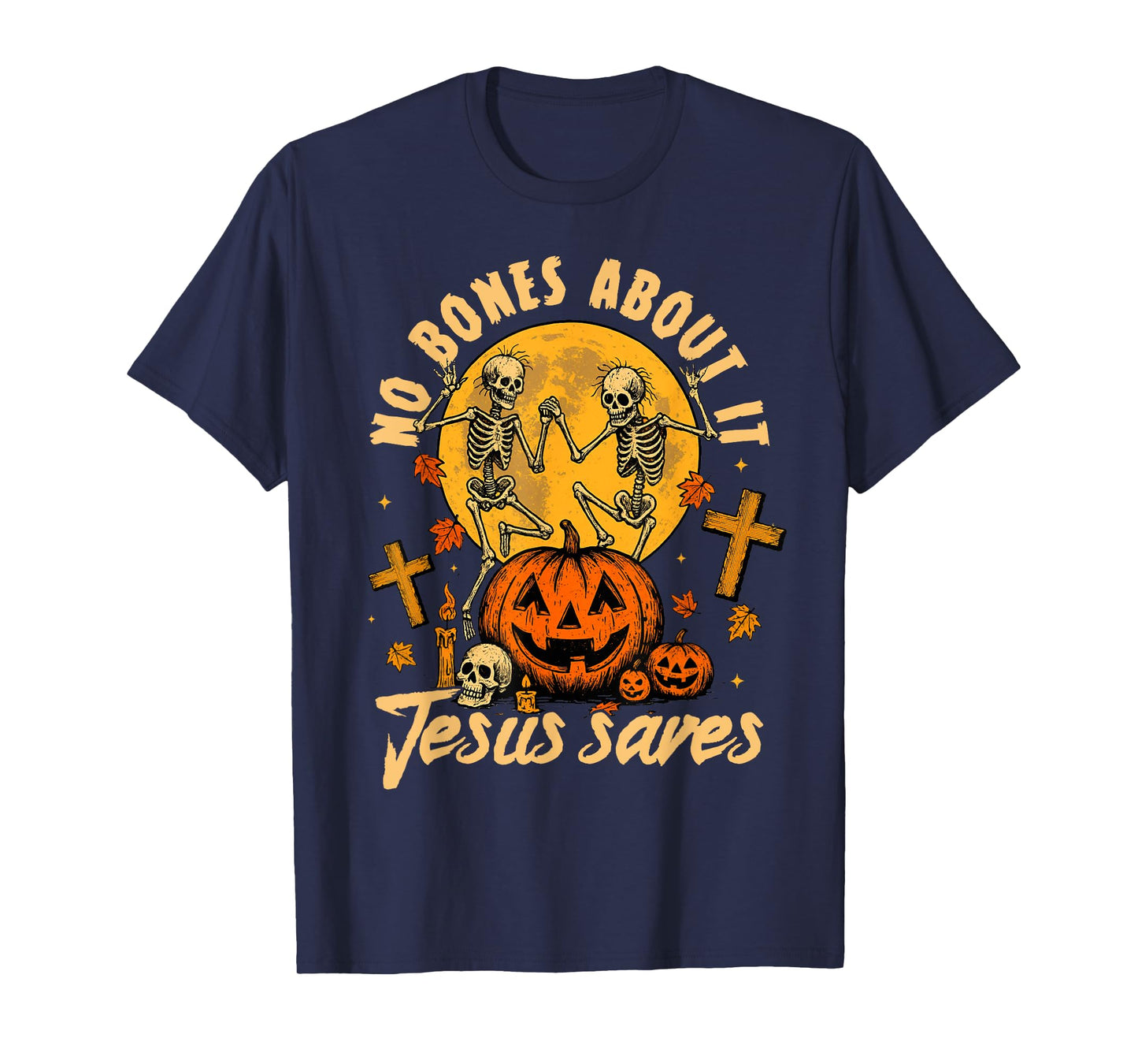 Halloween Spooky Christian No Bones About It Jesus Saves T-Shirt