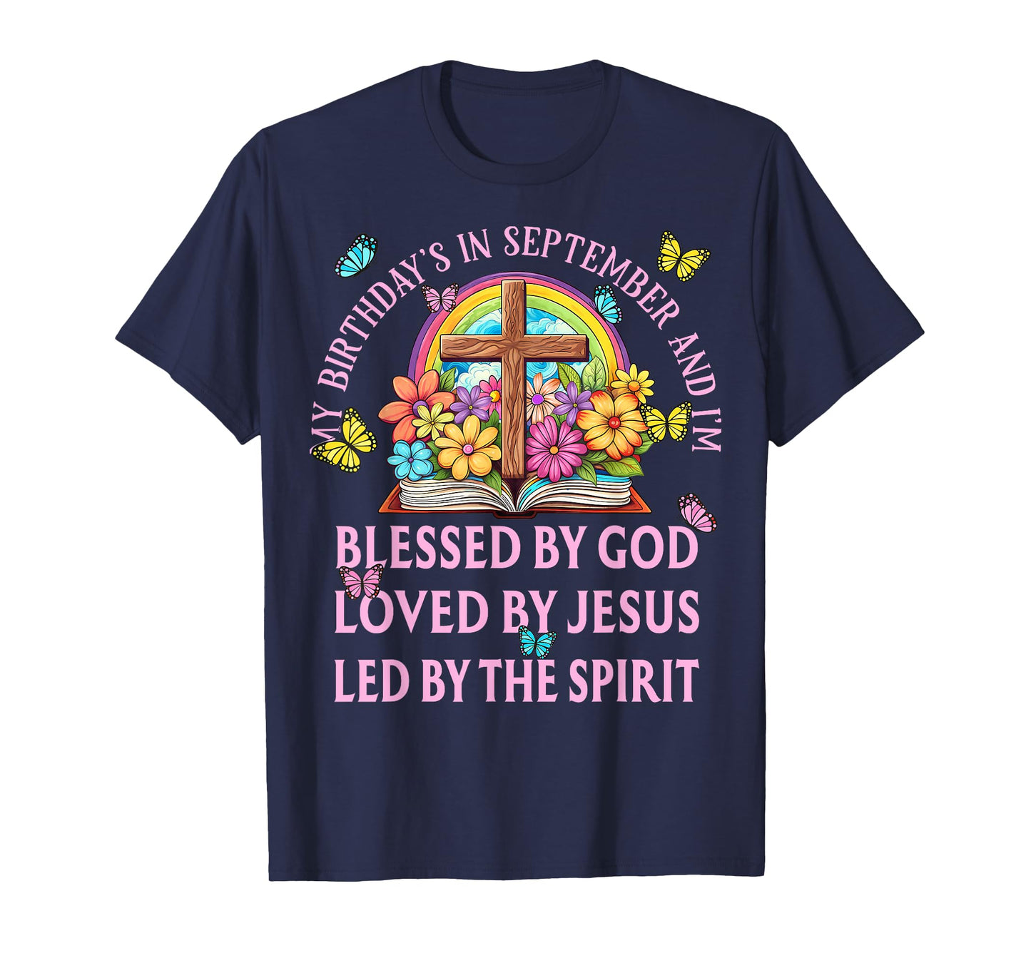 Blessed By God September Birth Month Rainbow And Flowers T-Shirt