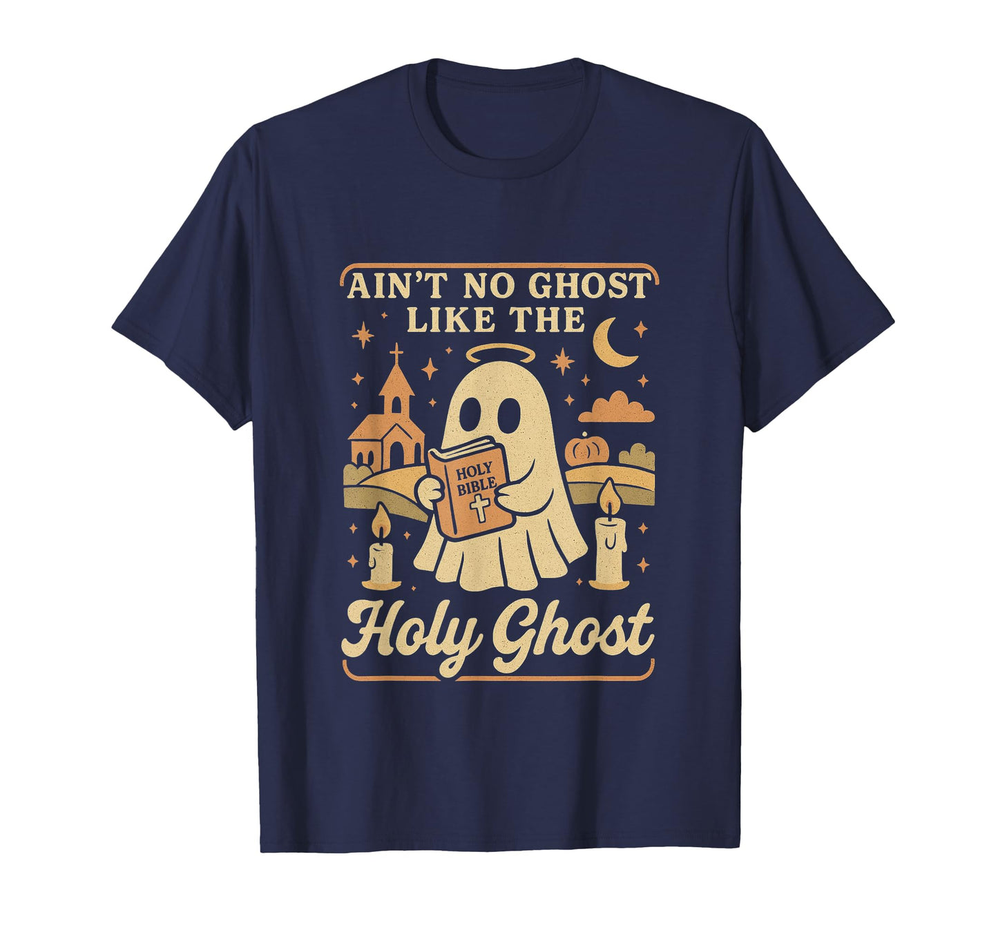 No Ghost Like The Holy Ghost Funny Christian Halloween Shirt T-Shirt