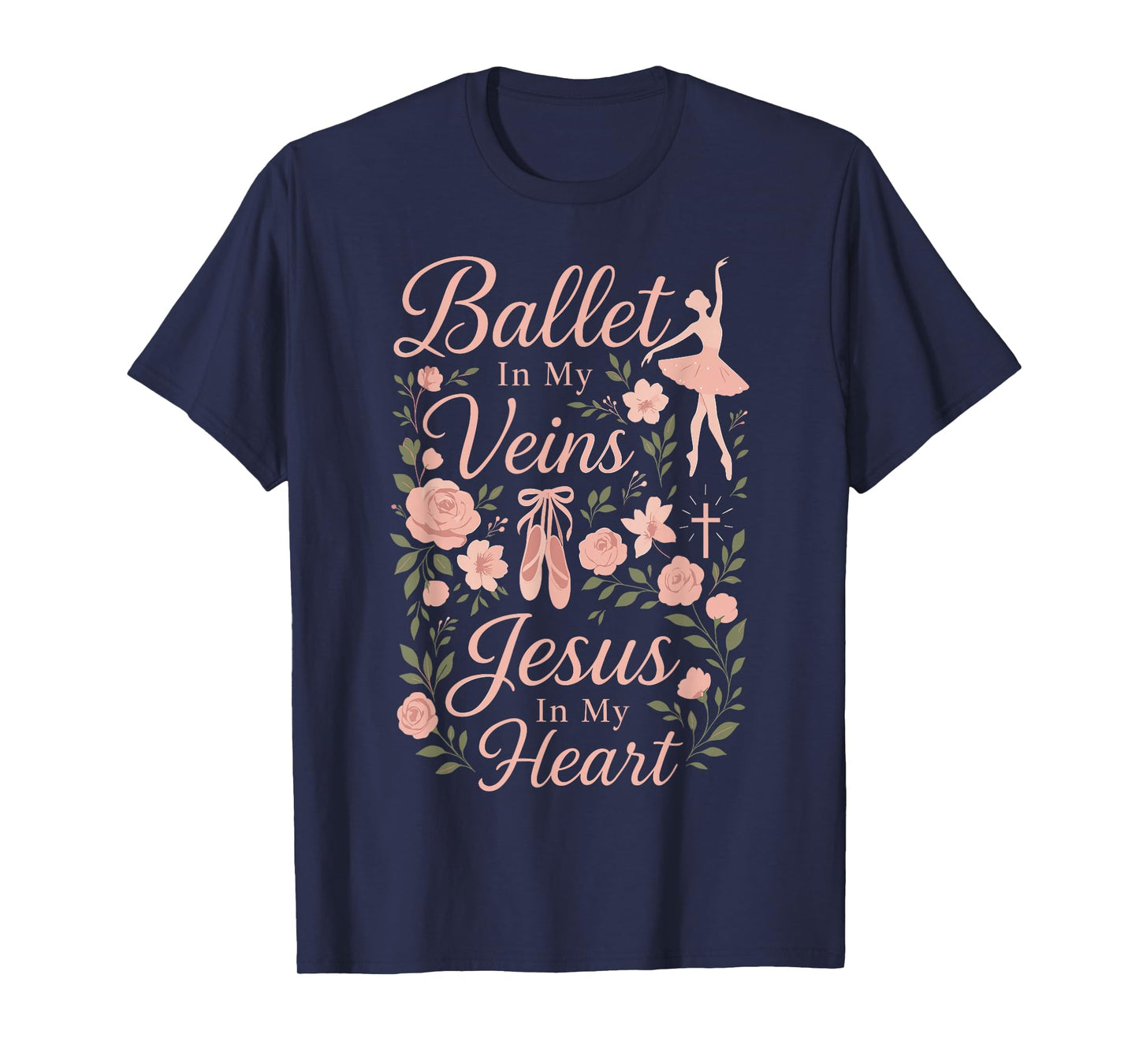 Ballet Dancer Dance Girl Ballerina Jesus Faith Christian T-Shirt