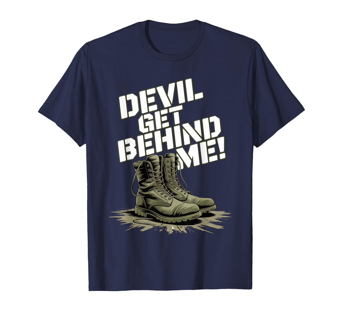Devil Get Behind Me/Combat Boots T-Shirt