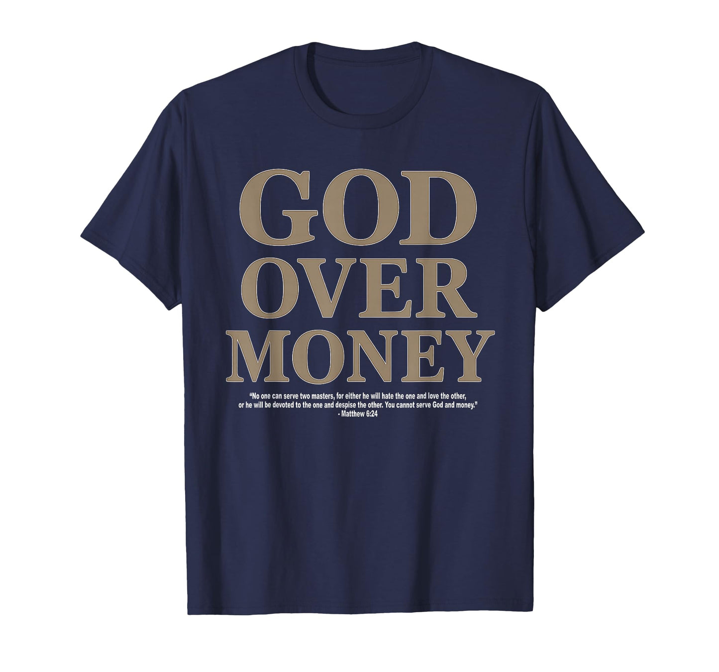 God Over Money - Matthew 6:24 T-Shirt