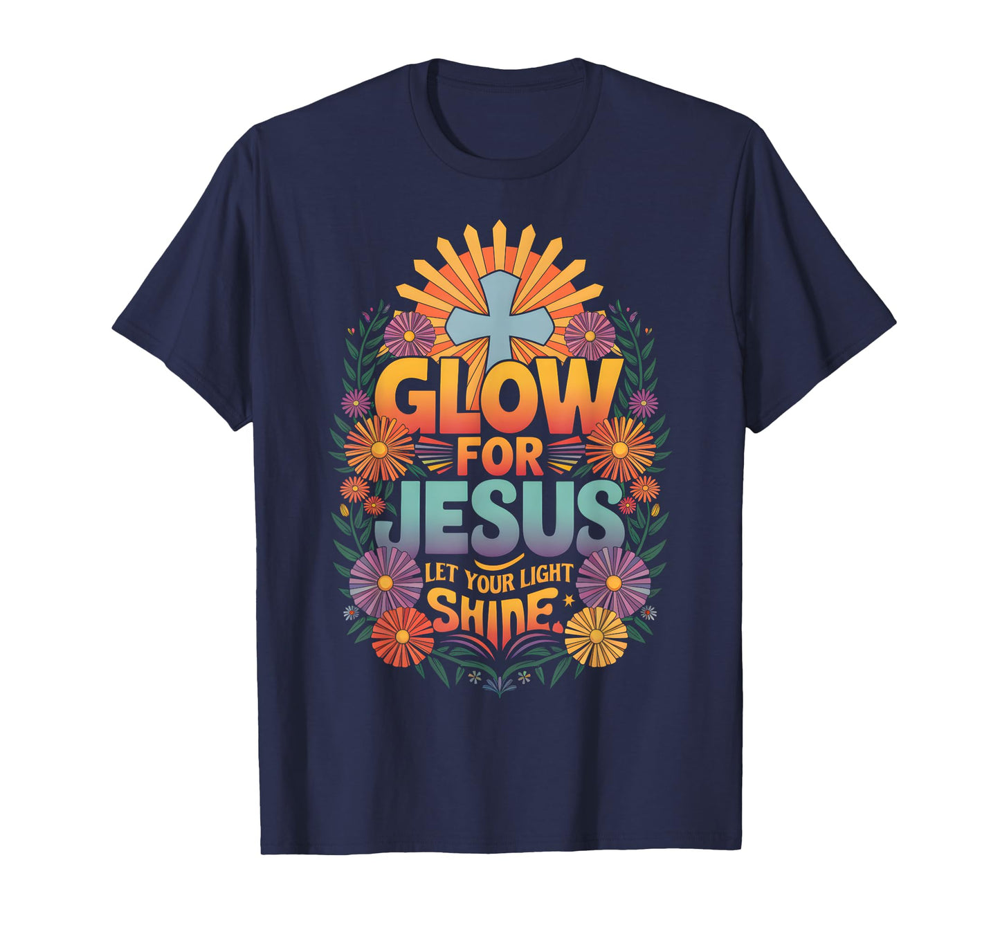 Christian Glow for Jesus Cross Jesus Christ Bible Lover T-Shirt