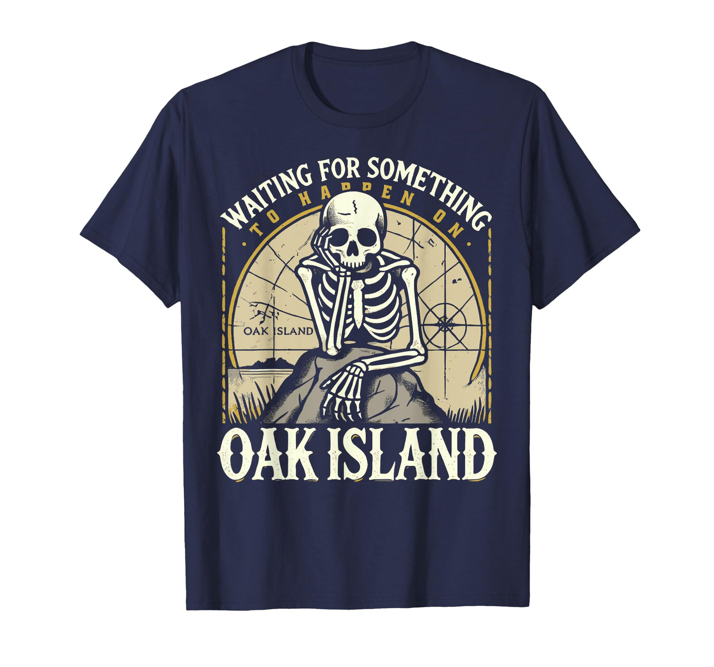 Funny Skeleton Waiting for Something To Happen on Oak Island T-Shirt