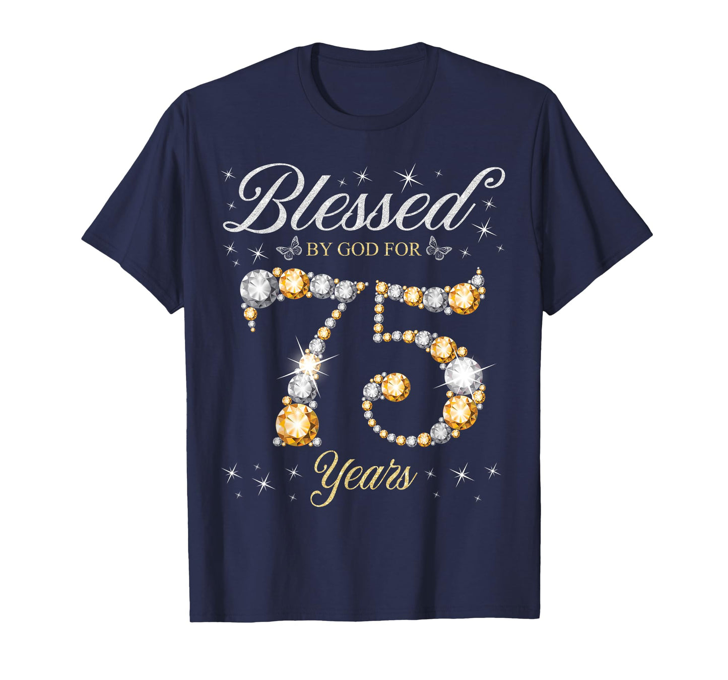 Blessed By God For 75 Years Old 75th Birthday Party T-Shirt