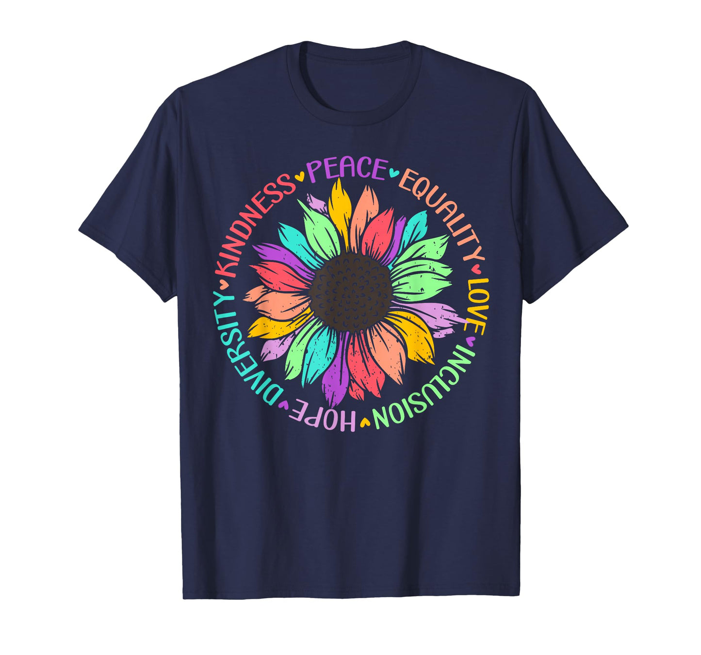 Kindness Peace Equality Love Hope Diversity Positive Quote T-Shirt