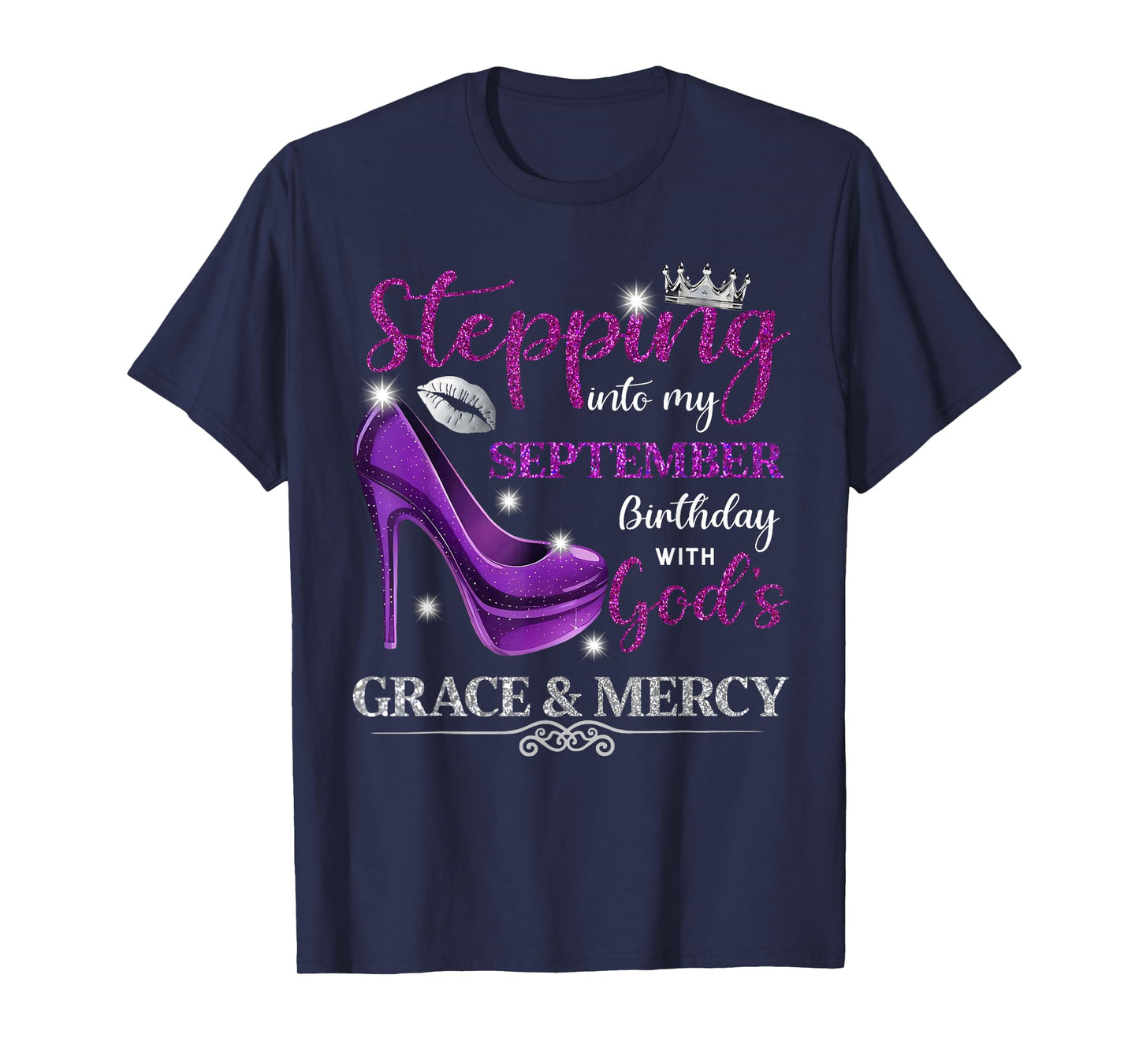 Stepping Into My September Birthday with Gods Grace & Mercy T-Shirt