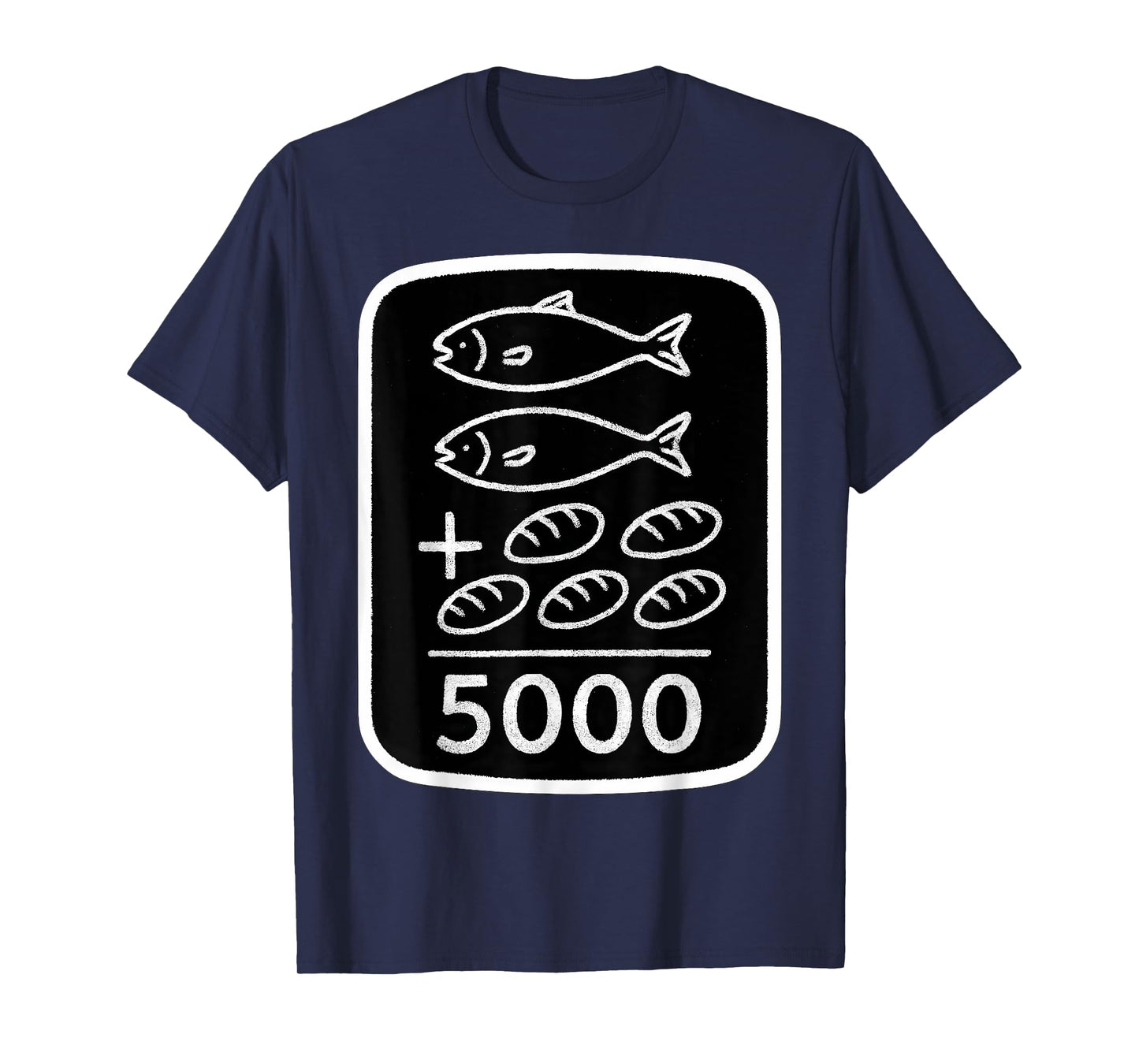 2 Fish 5 Breads Jesus Feeds 5000 Christian Bible Verse Quote T-Shirt