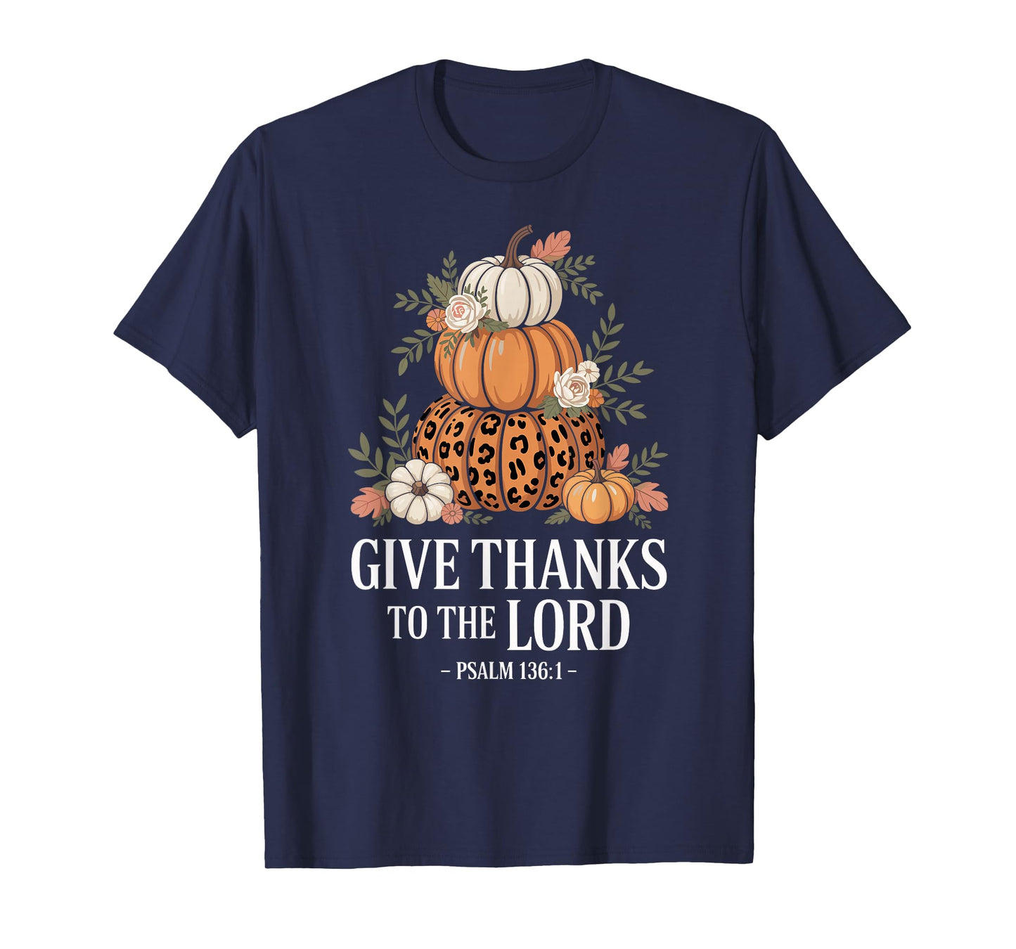 Fall Thanksgiving Pumpkin, Autumn Harvest Bible Verse T-Shirt