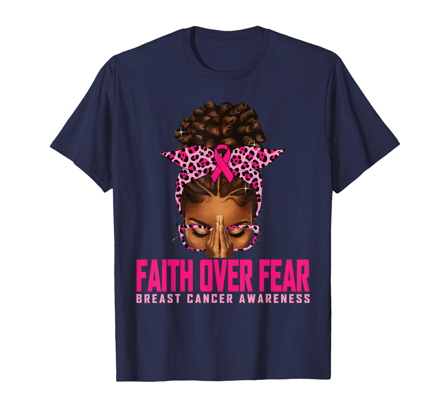 Faith Over Fear Praying Black Women Afro Breast Cancer T-Shirt