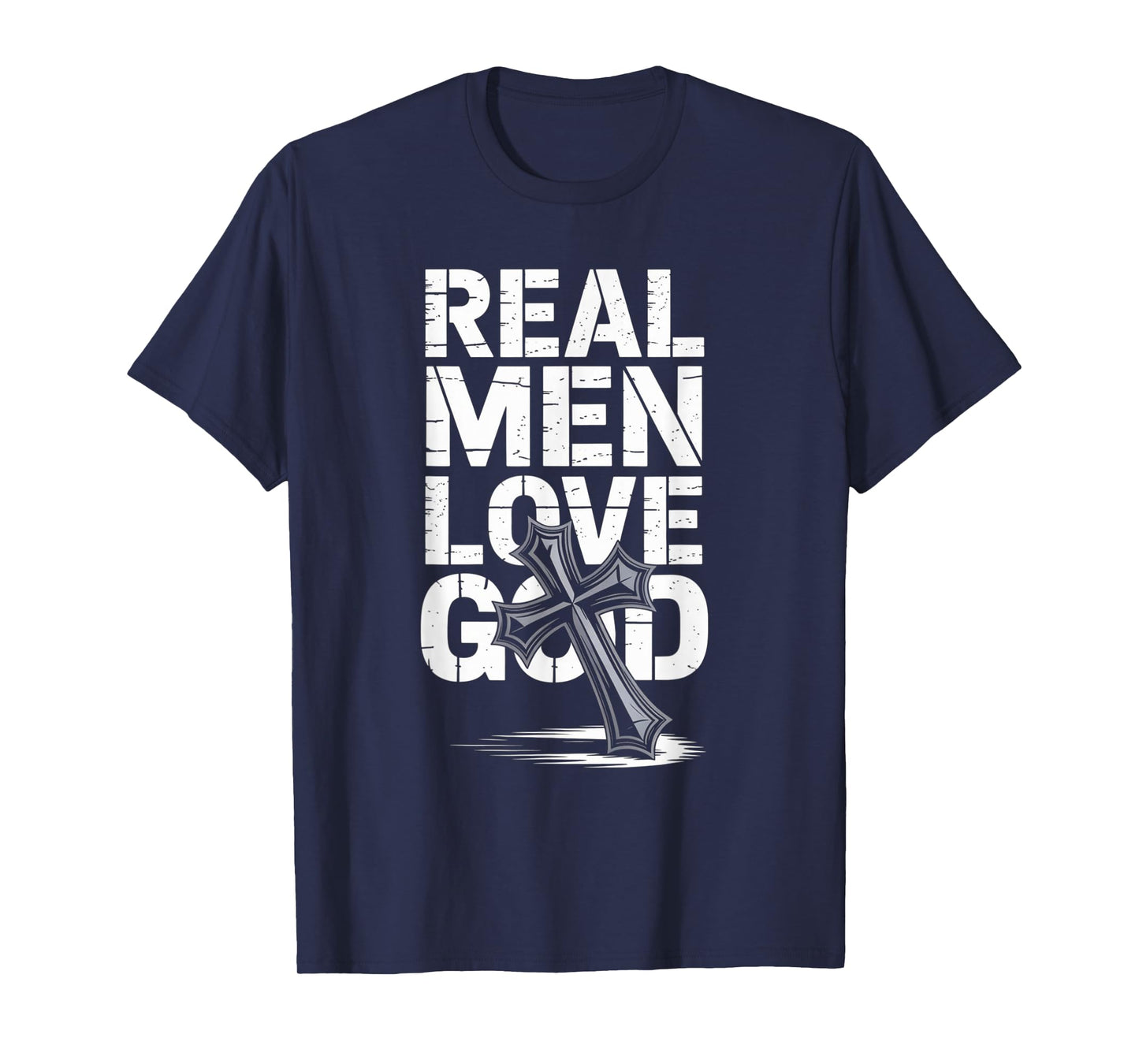 Real Men Love God Christian Faith Cross Matthew 22:37 Design T-Shirt