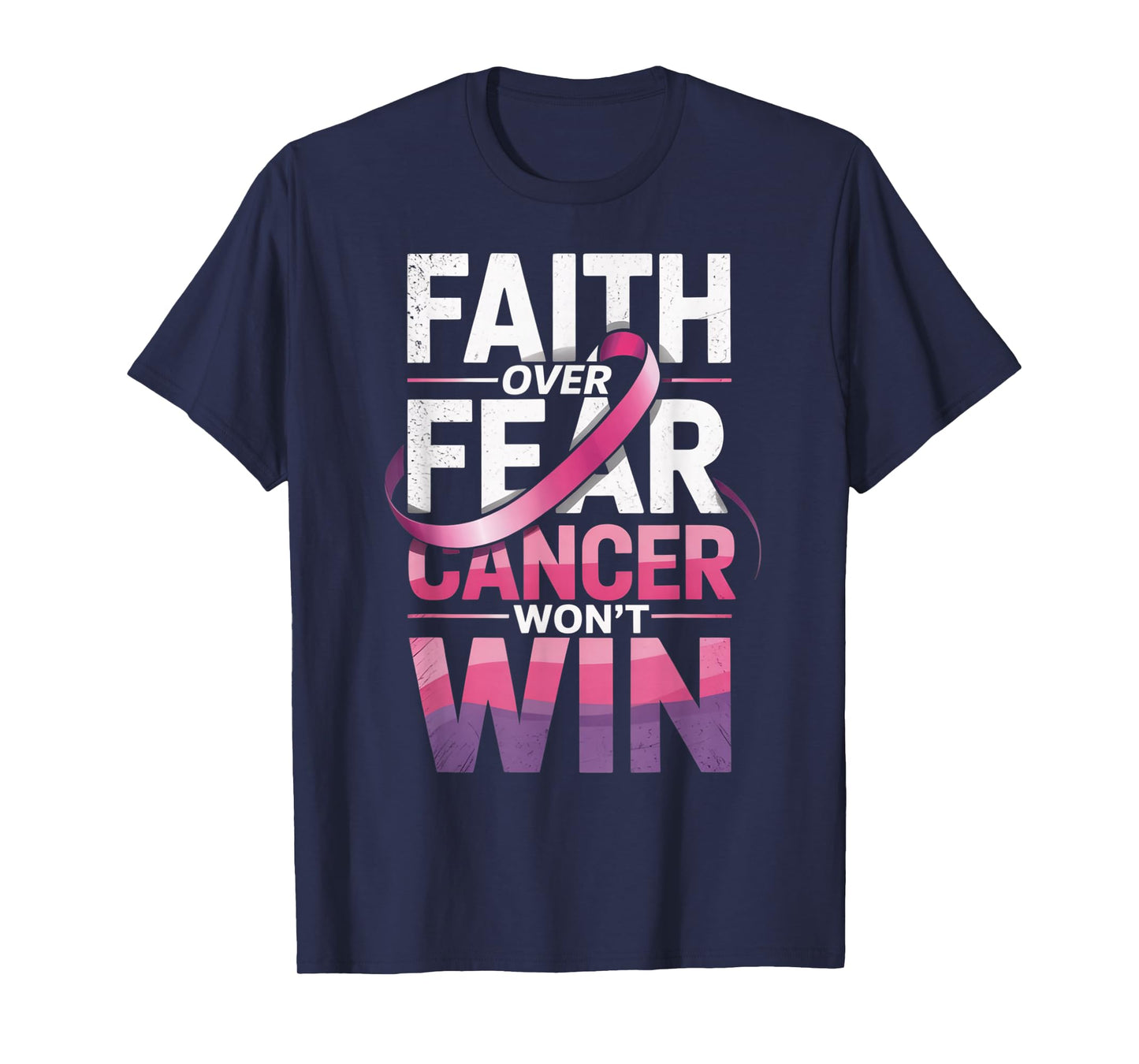 Faith Over Fear Cancer Won't Win Pink Ribbon T-Shirt