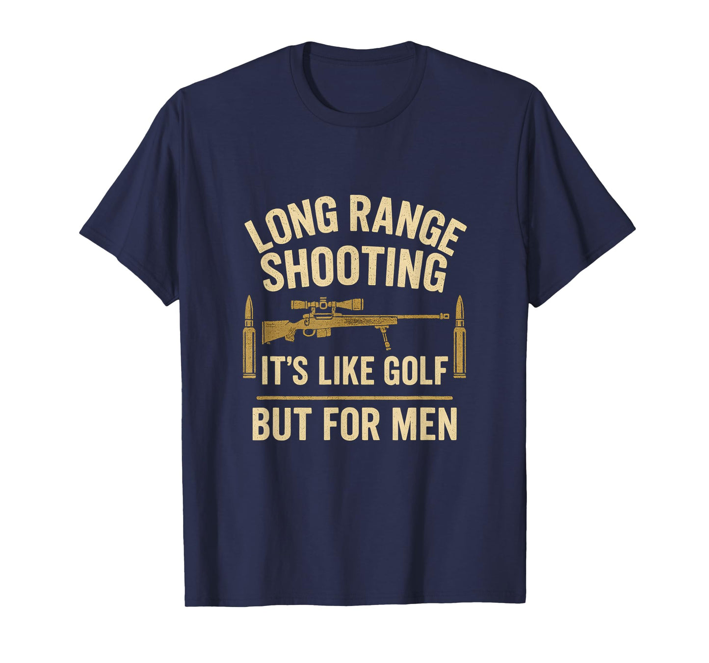 Long Range Shooting It's Like Golf But For Men Grunge T-Shirt