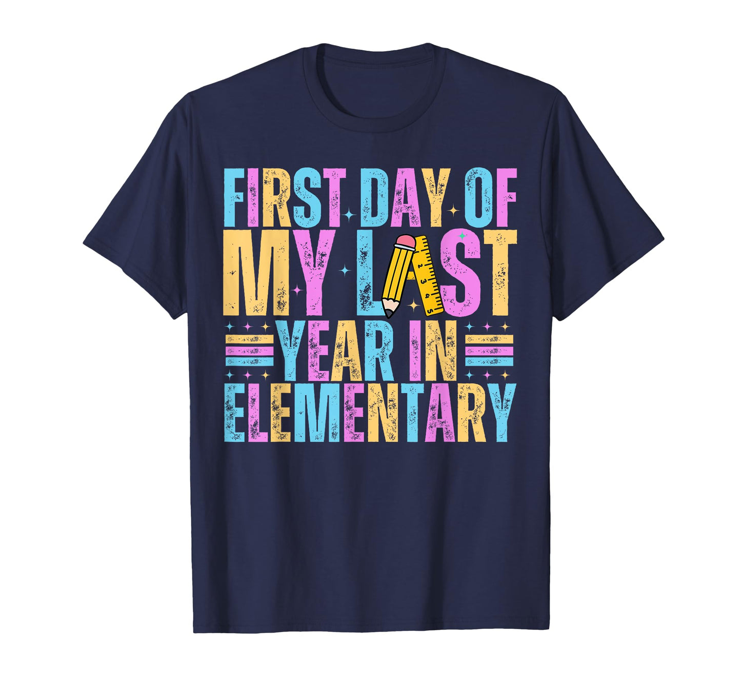 First Day Of My Last Year In Elementary Back To School T-Shirt
