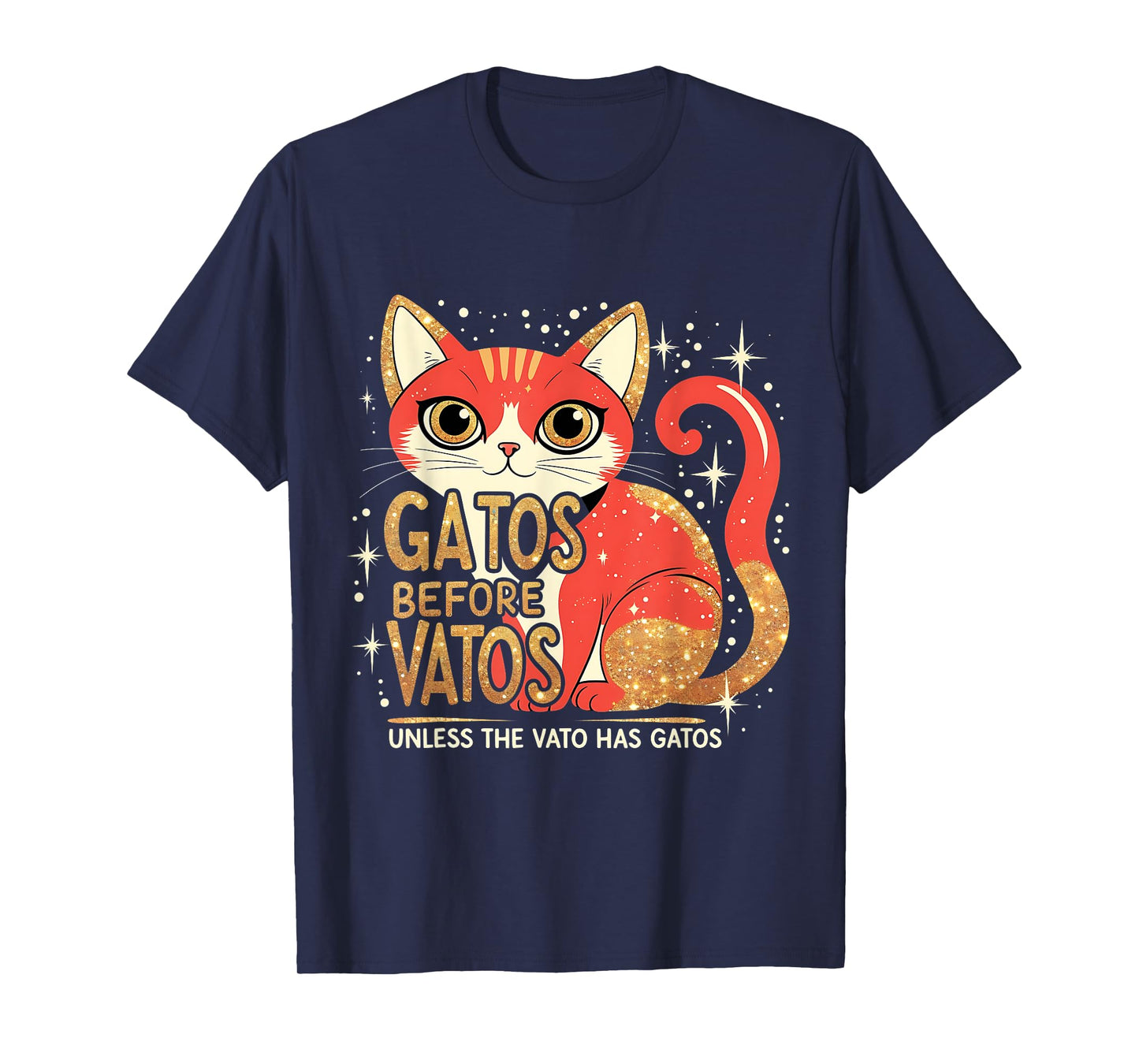 Gatos Before Vatos Funny Cat Latino Chicano T-Shirt