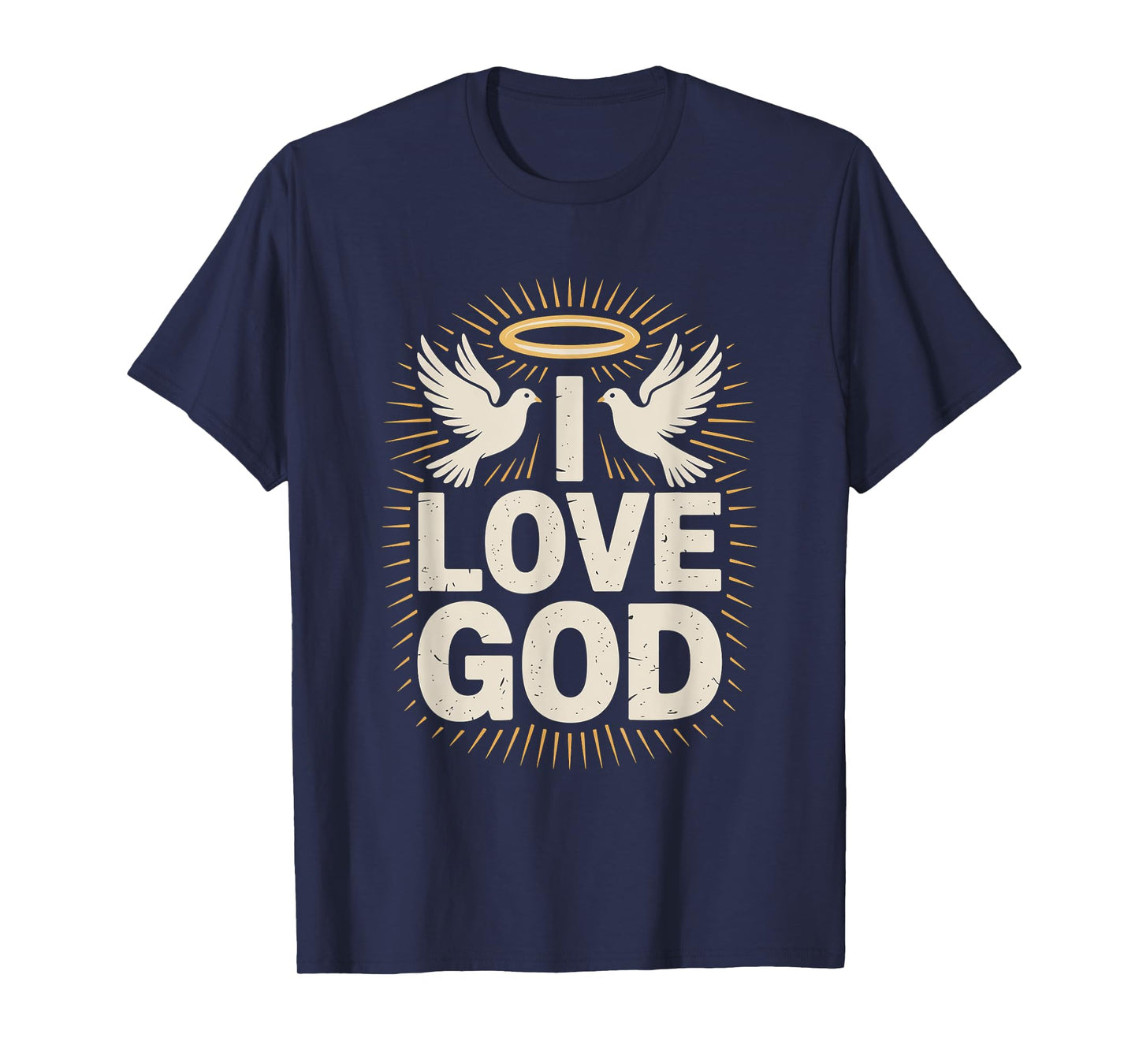 I Love God Dove Halo Inspirational Message T-Shirt
