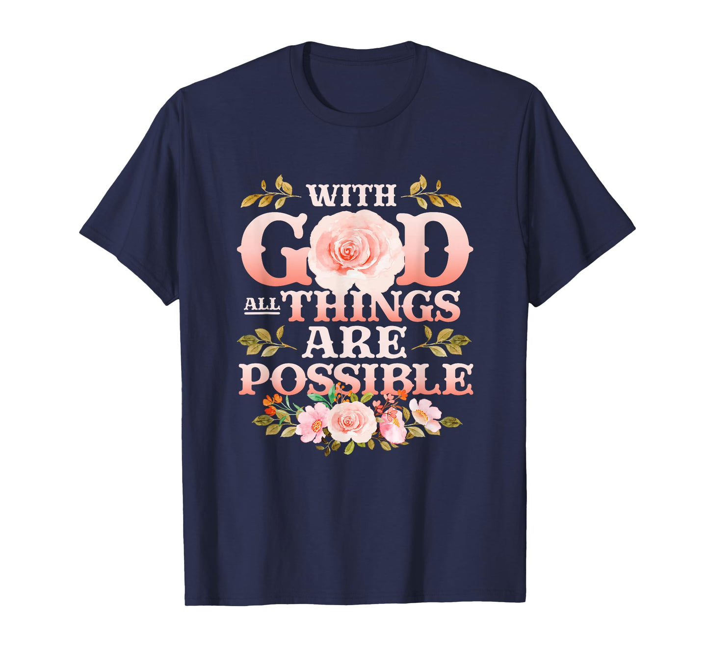 With God All Things Are Possible Religious Themed T-Shirt