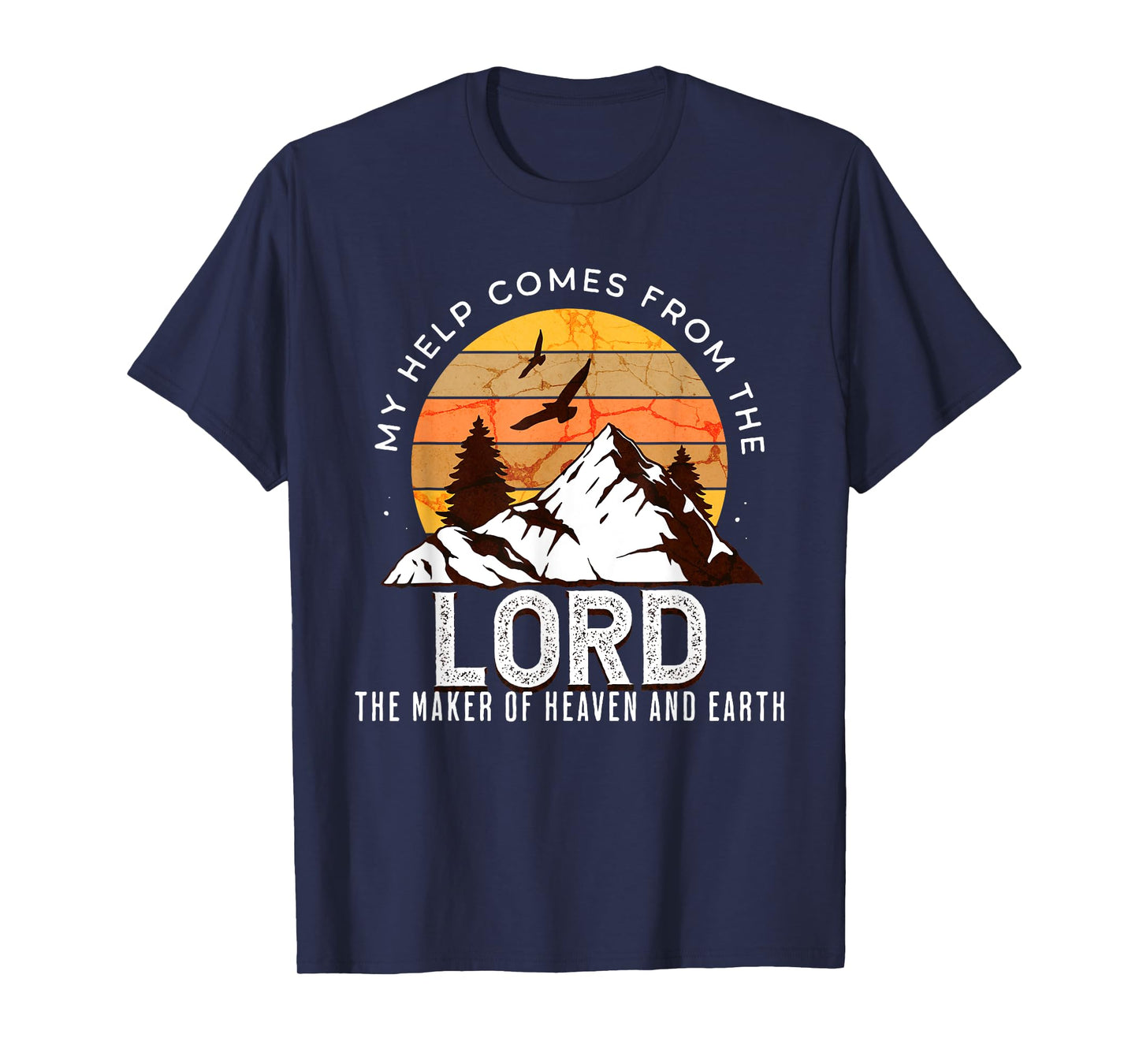 Christian Bible Scripture for Men My Help Comes From Lord T-Shirt