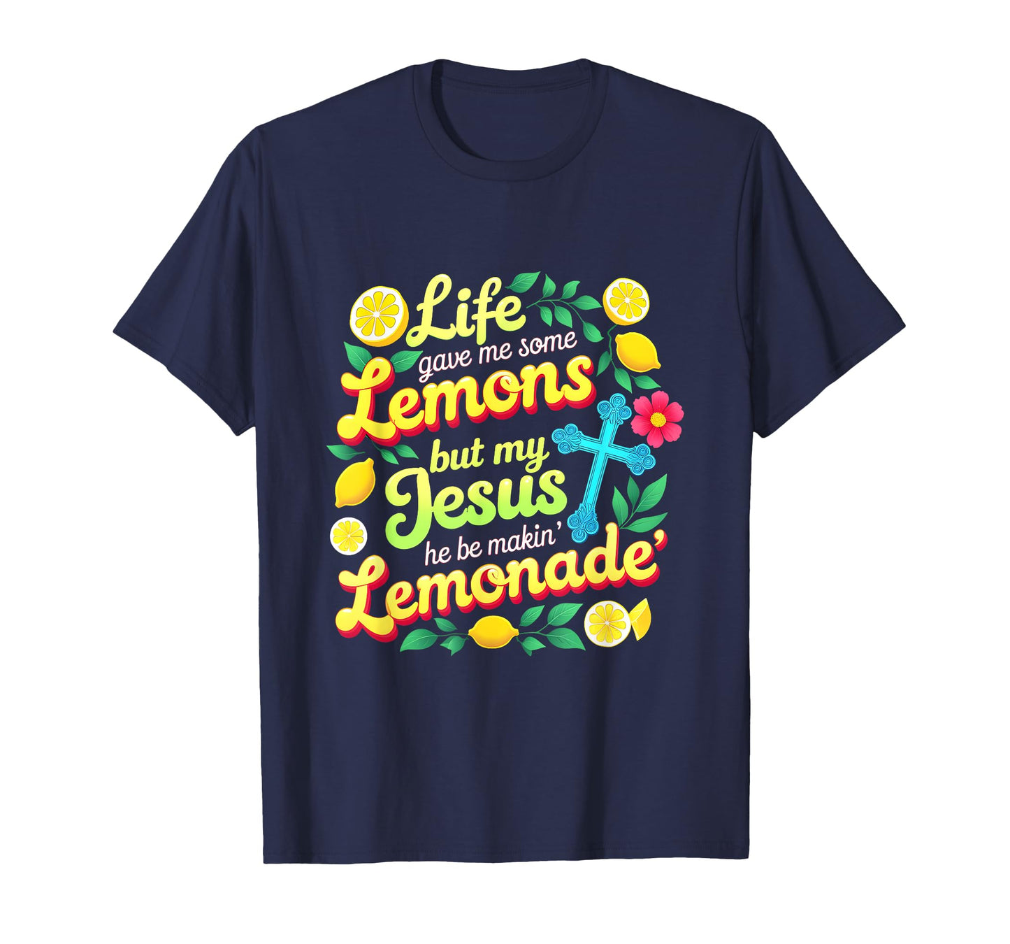 Lemonade Bible Life Gave Me Some Lemons Jesus Making T-Shirt