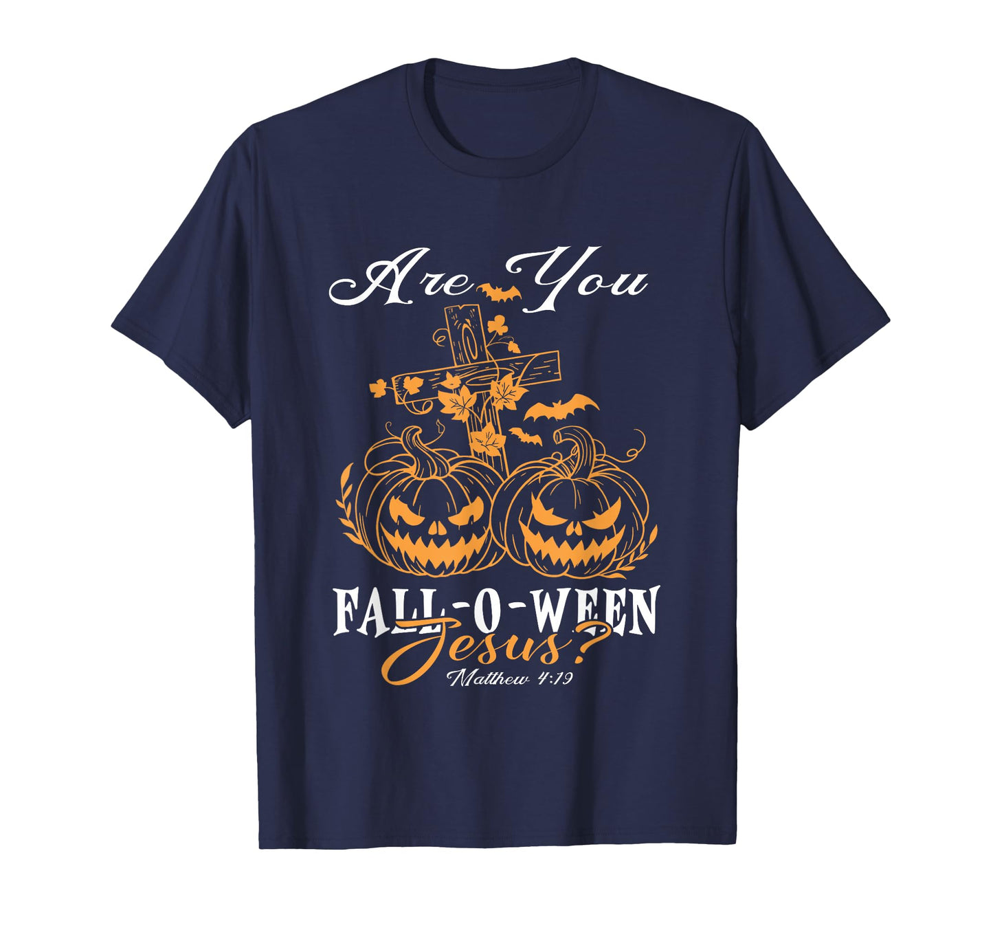are You Fall-O-Ween Jesus Christian Pumpkins Halloween T-Shirt