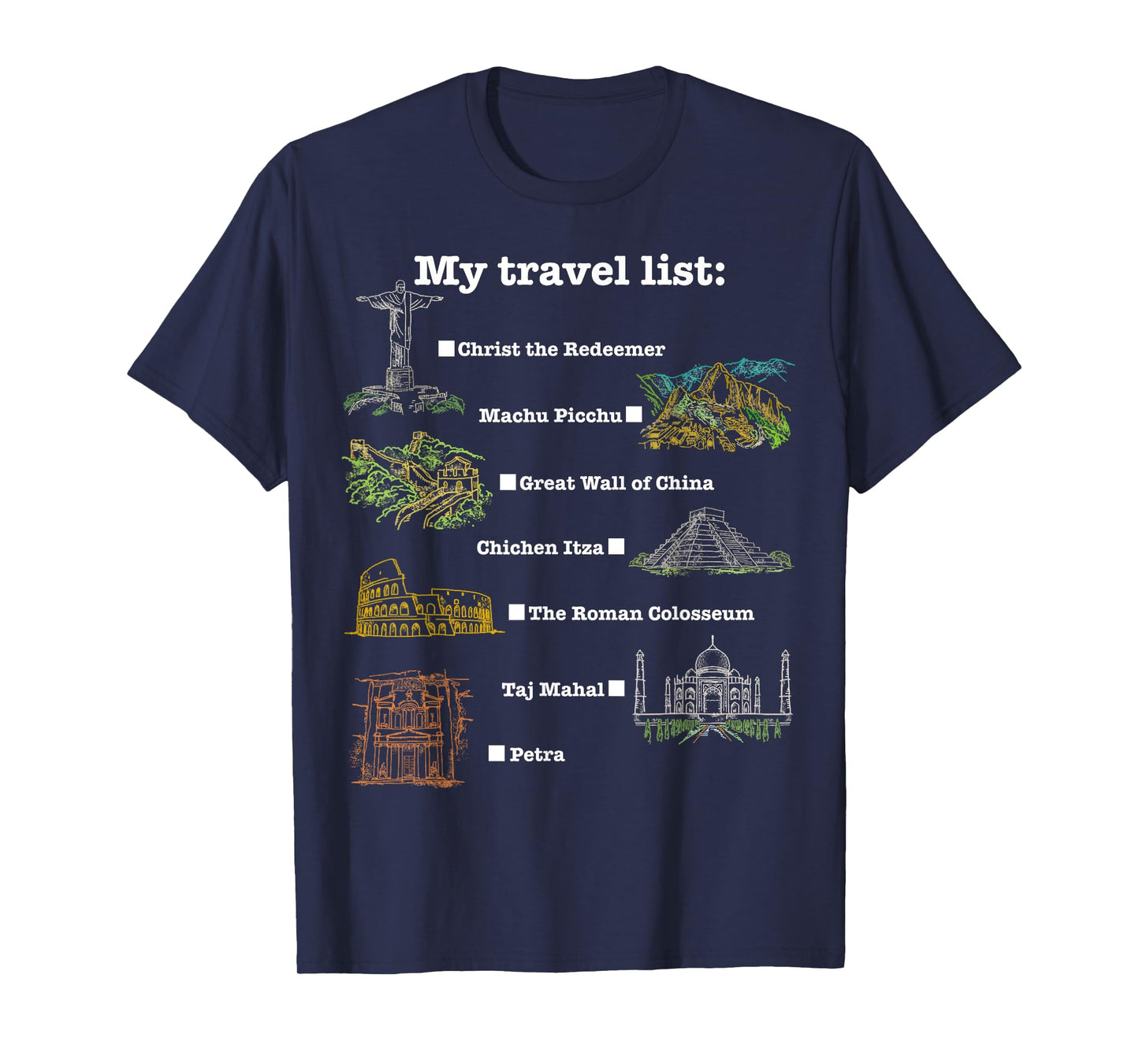 7 Wonders of the World, check the place you have been! T-Shirt
