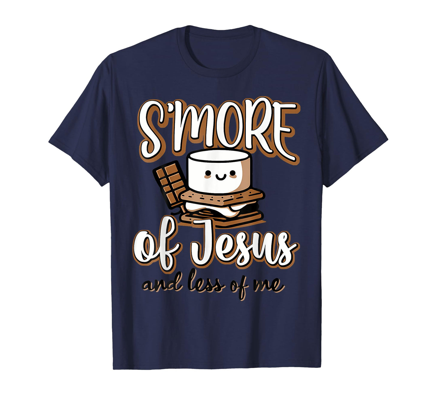 S'More Of Jesus And Less Of Me T-Shirt