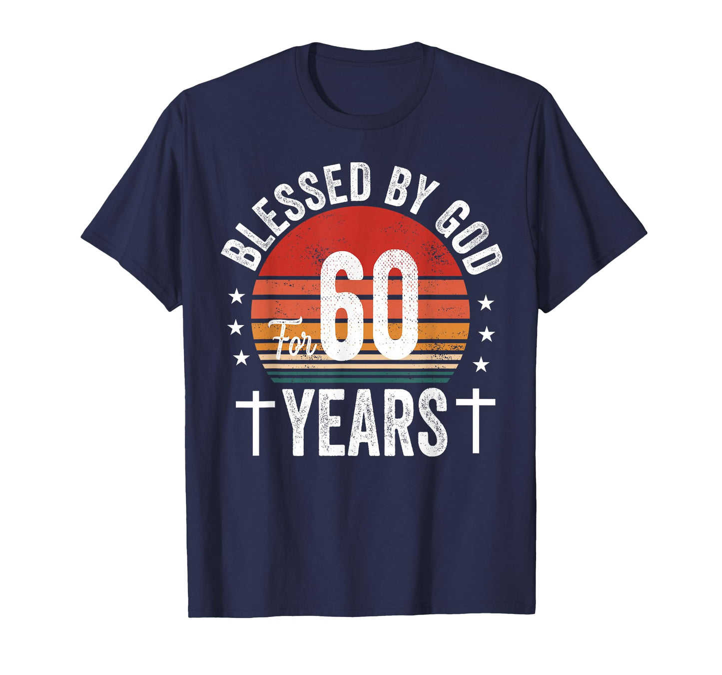 Blessed By God For 60 Years Sixtieth Birthday 60th Birthday T-Shirt