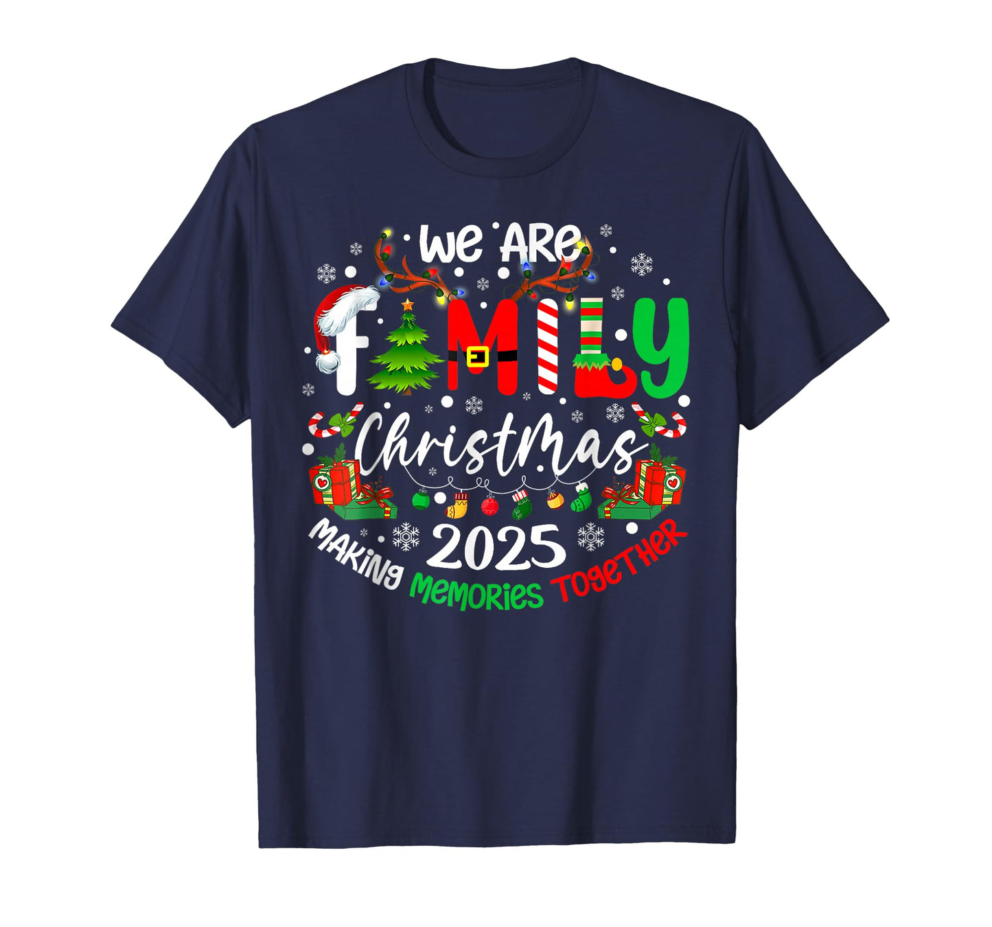 We are Family Christmas 2025 Making Memories Together Xmas T-Shirt