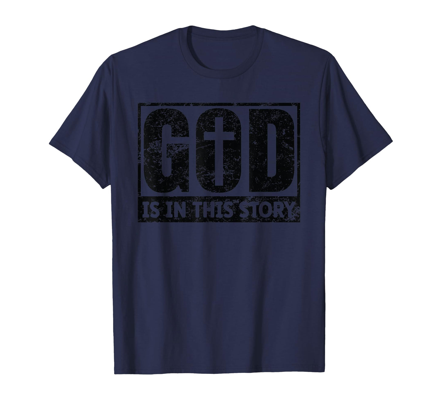 God is in This Story Christian Faith - Bible Verse Religious T-Shirt