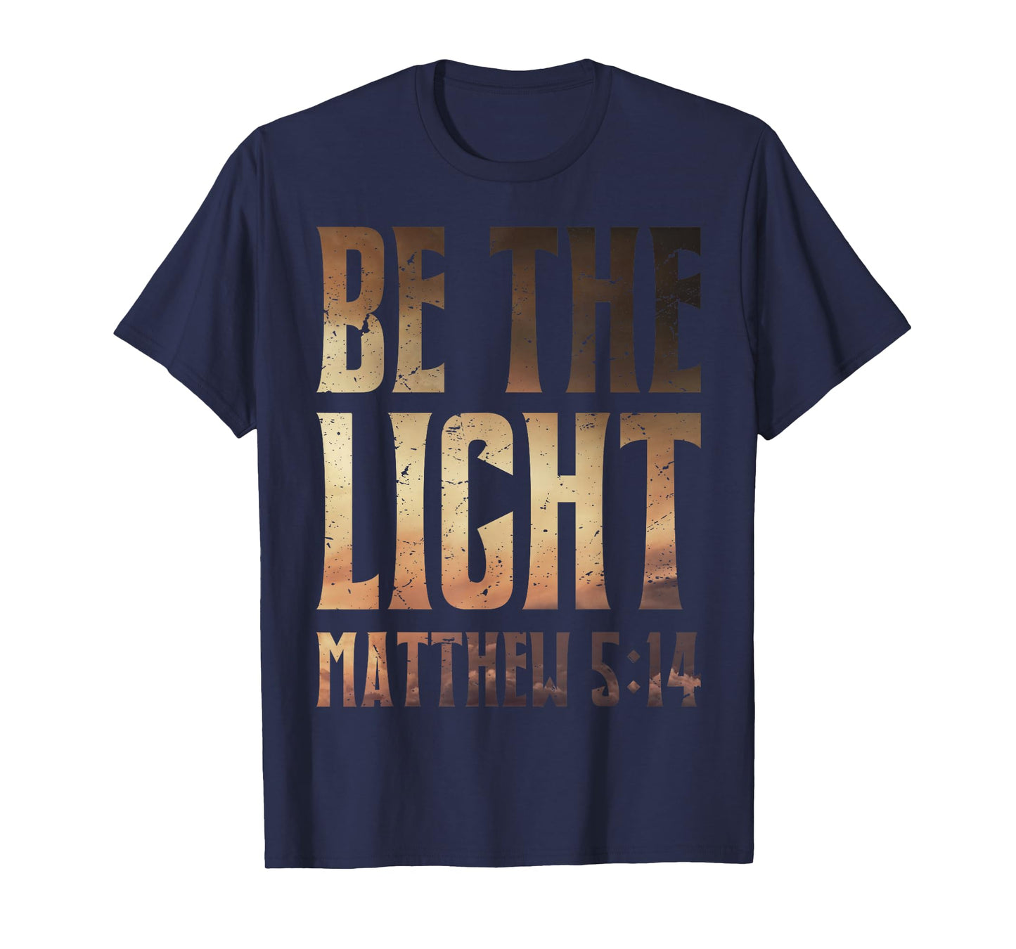 Be The Light Matthew 5:14 Inspirational Verse T-Shirt