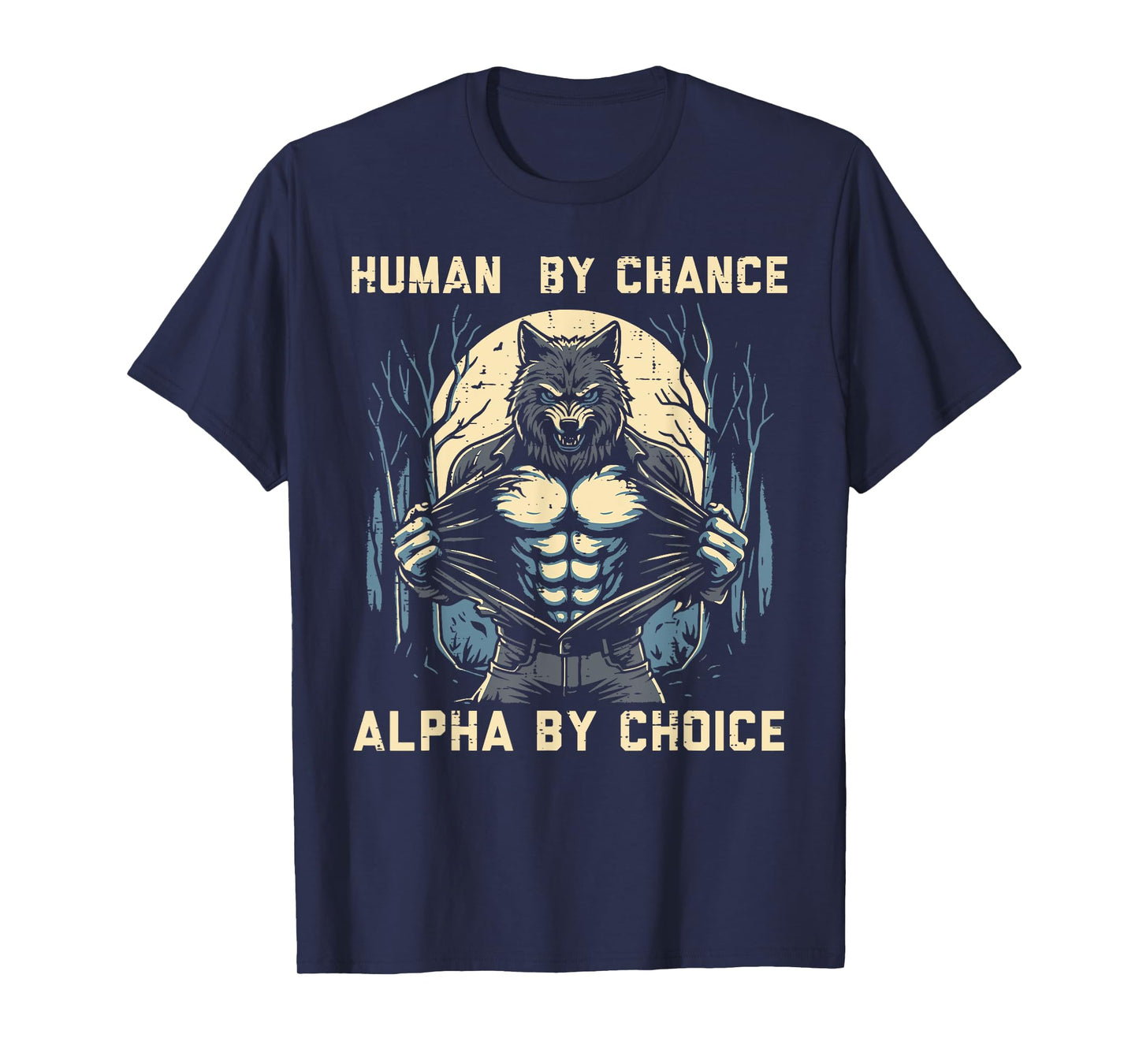 Human By Chance Alpha By Choice Funny Wolf Meme Men Boys Kid T-Shirt