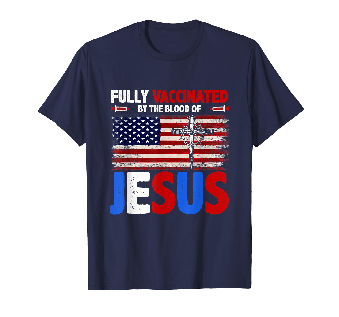 Fully Vaccinated By The Blood Of Jesus Faith Christian T-Shirt