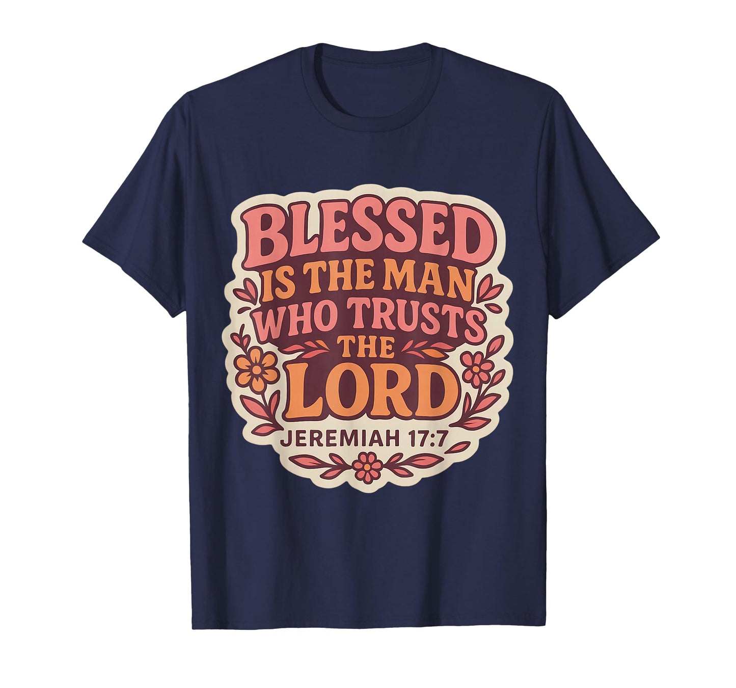 Blessed is The Man Who Trusts The Lord Christian Womens Girl T-Shirt