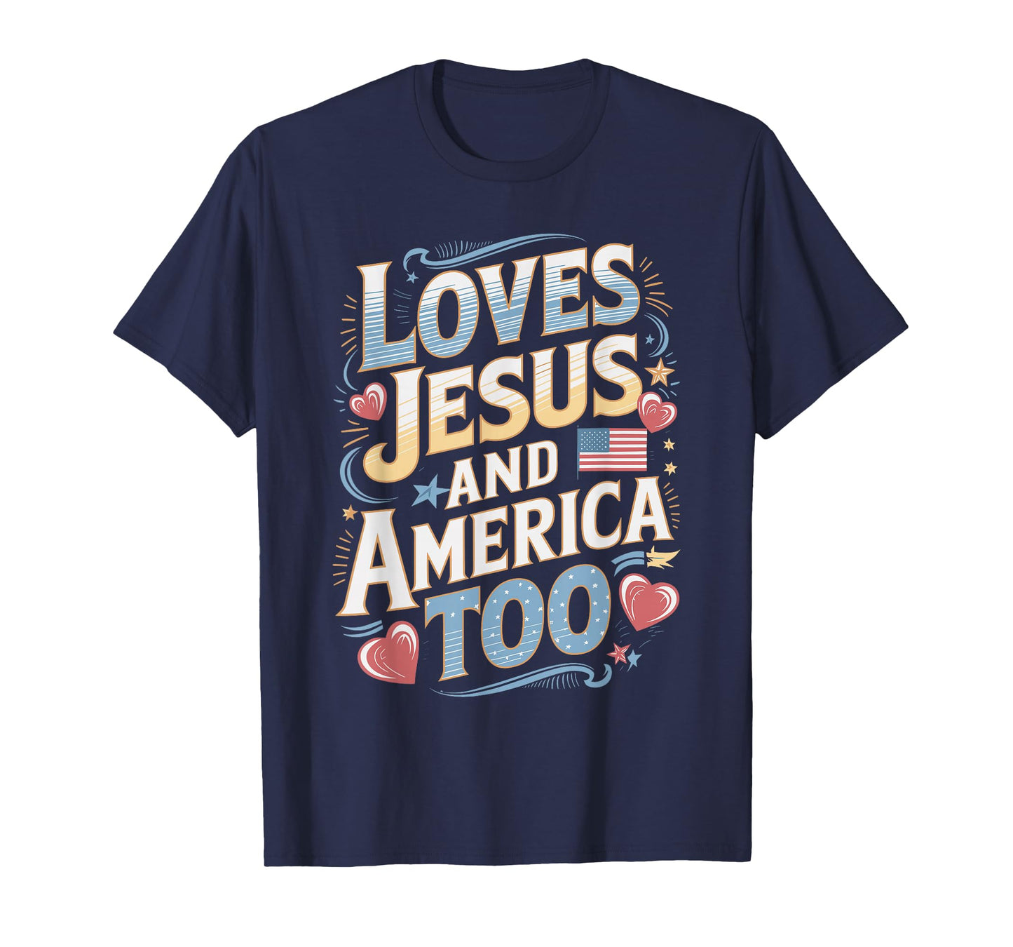 Loves Jesus and America Too Christian Design T-Shirt