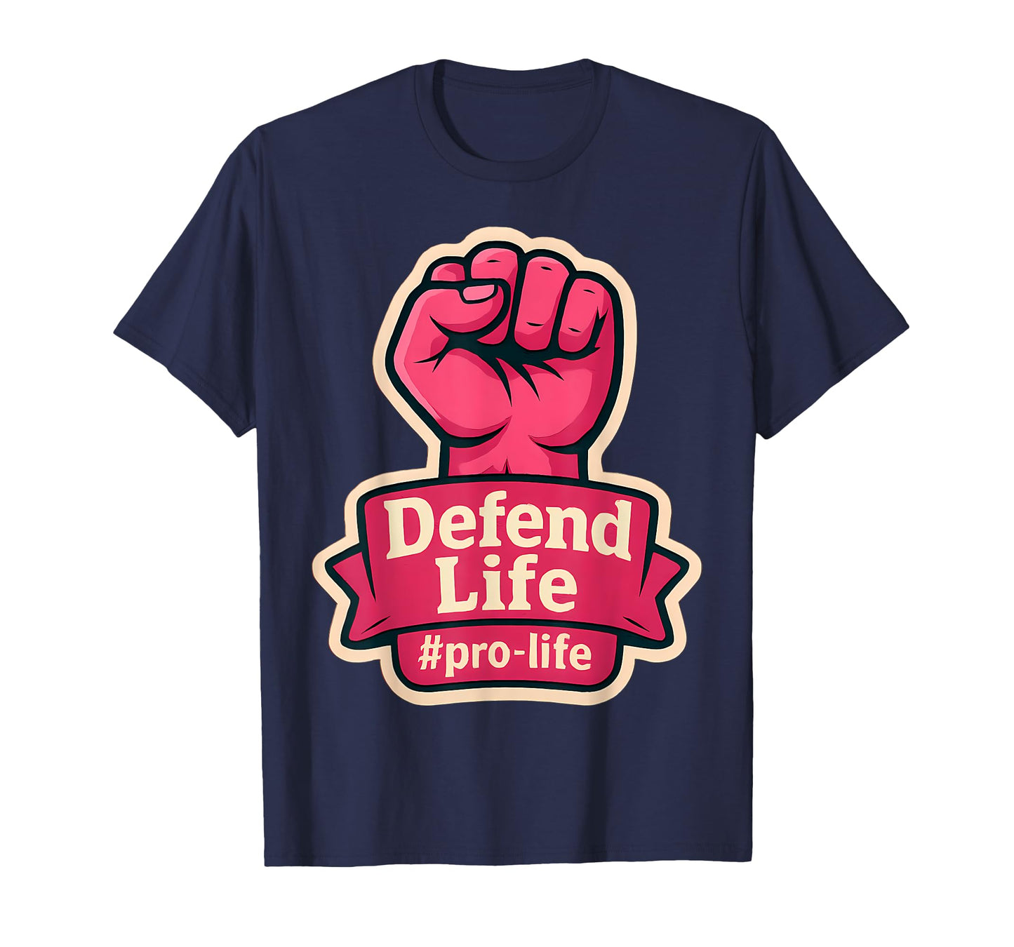 Defend Life Pro-Life Womens Raised Fist Unborn Pro Life T-Shirt