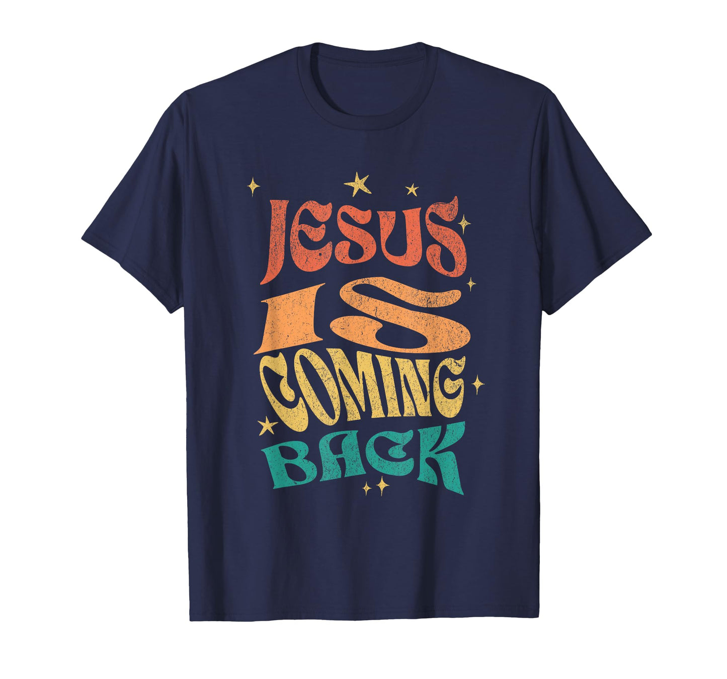 Jesus Is Coming Back T-Shirt