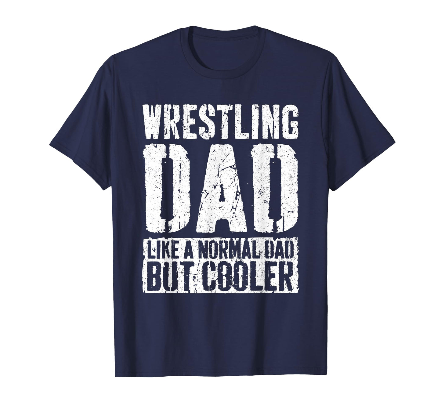 Wrestling Dad Shirt Men Fathers Day Wrestling Dad T-Shirt