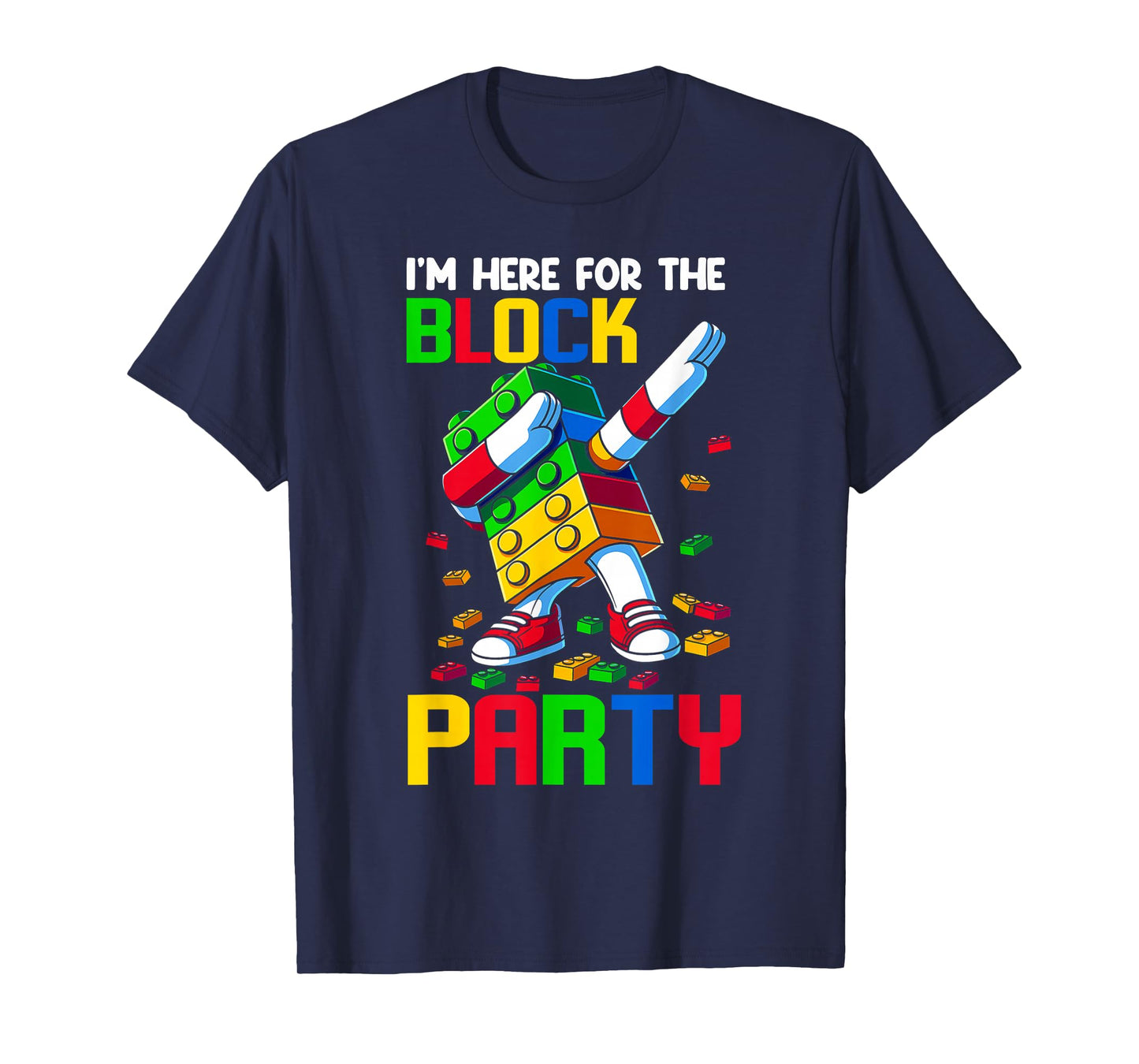 I'm Here For The Block Party Blocks Builder Master Builder T-Shirt