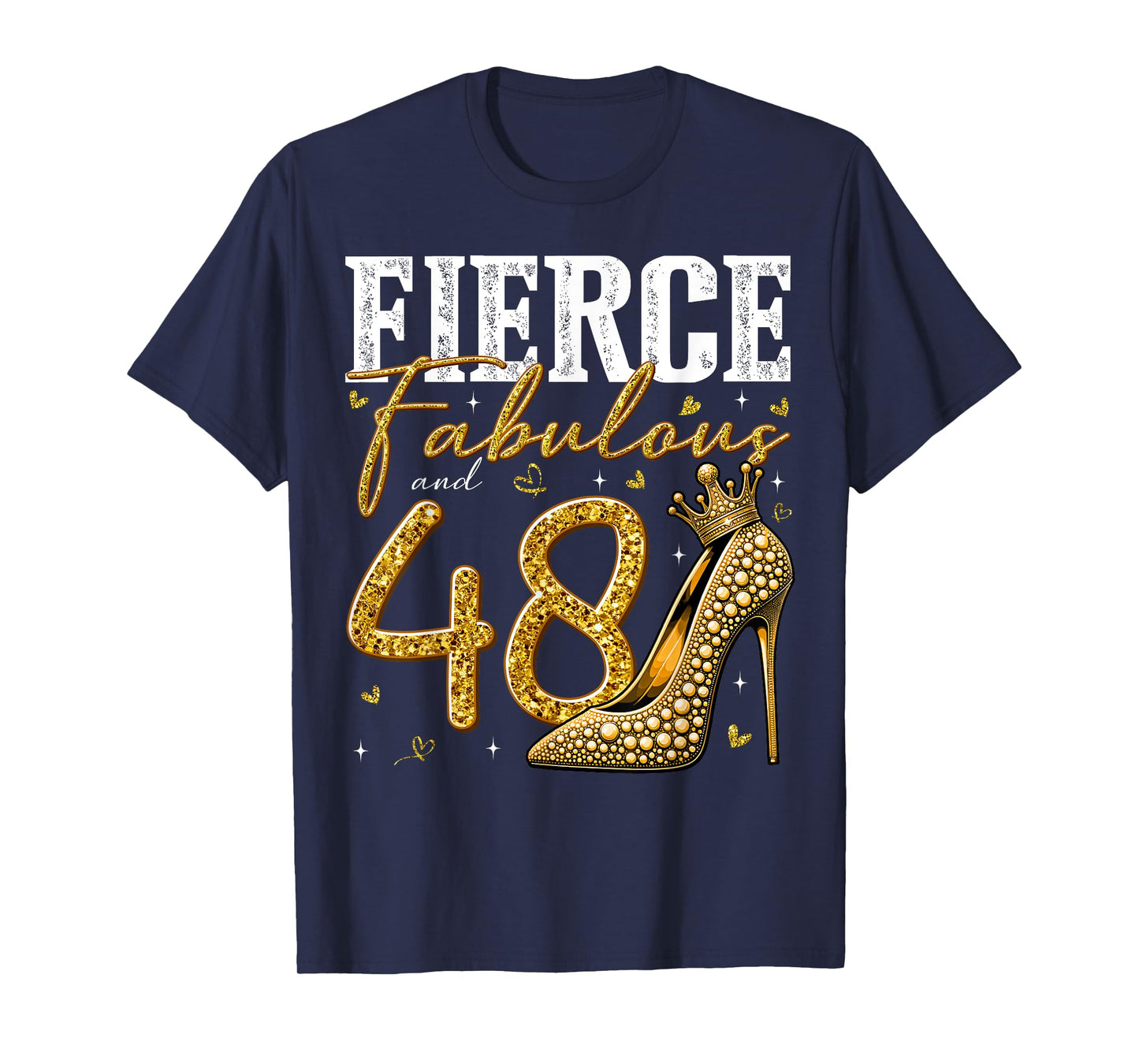 48th Birthday Fierce Fabulous and 48 Year Old Gifts Heels T-Shirt