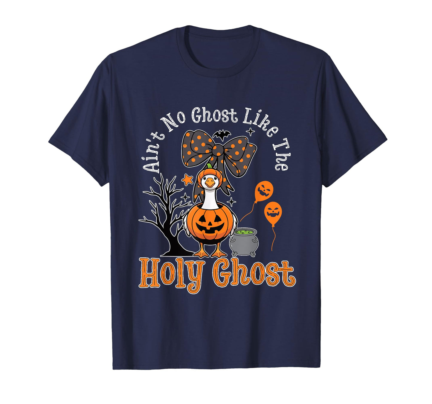 Ain't No Ghost Like The Holy Ghost Goose Christian Halloween T-Shirt