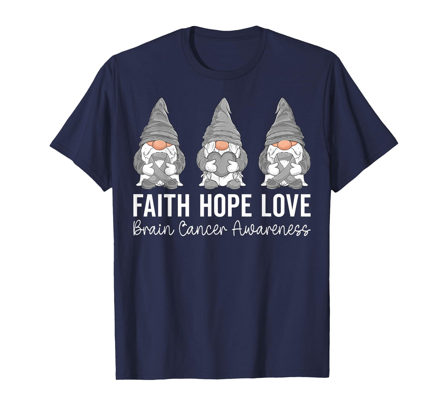 Gnomes Faith Hope Love Brain Cancer Awareness Gray Ribbon T-Shirt