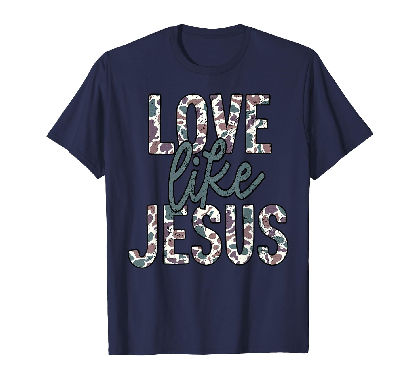 Love Like Jesus Camo Faith Camouflage Christian Religious T-Shirt