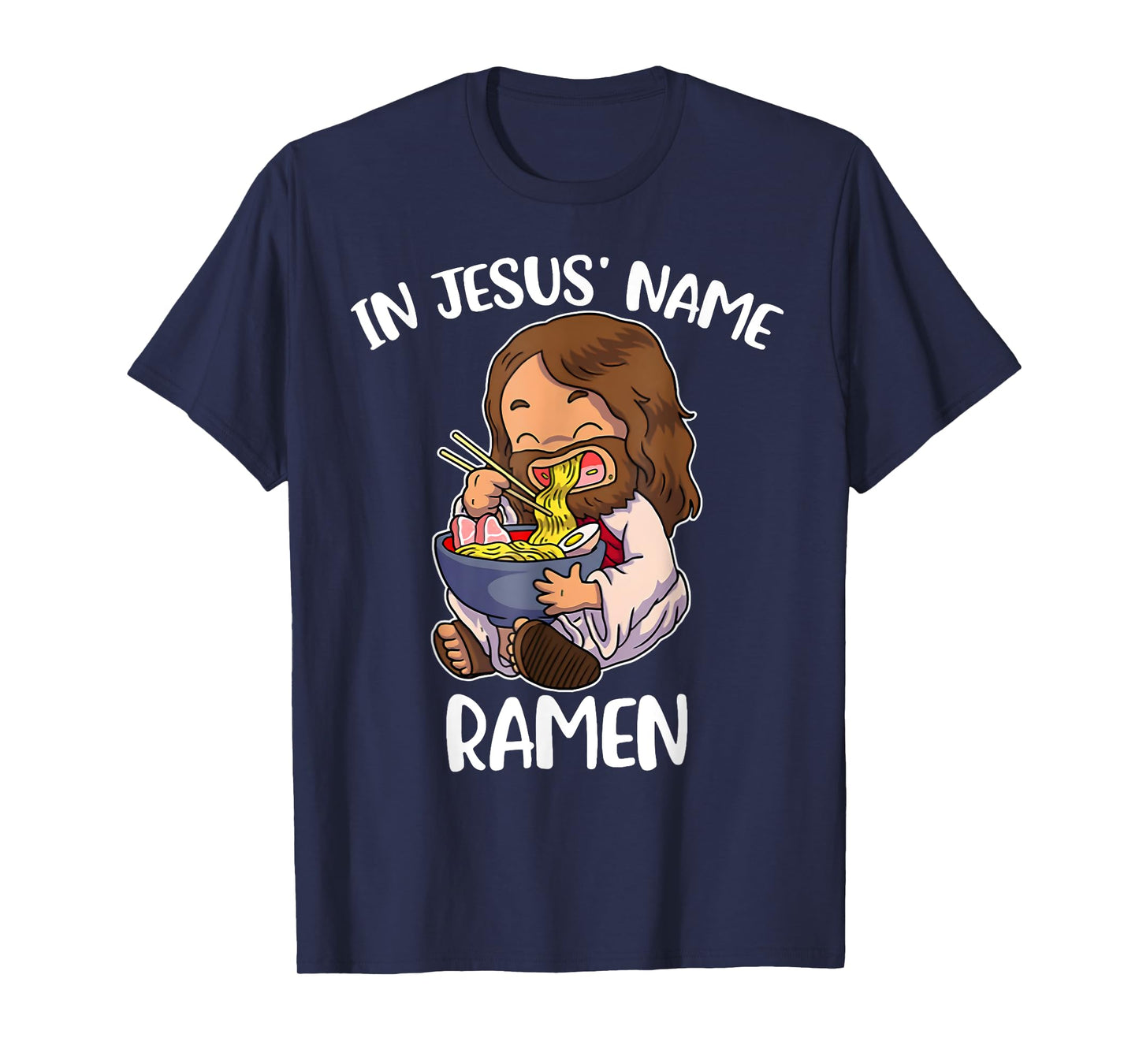 In Jesus' Name Ramen Funny Ramen Lover T-Shirt
