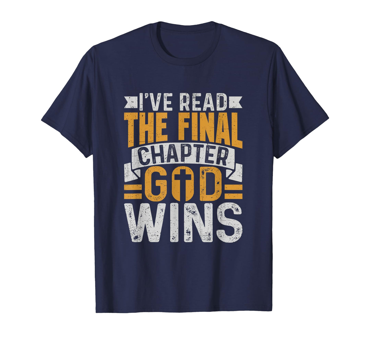 I've Read The Final Chapter God Wins Christian Faith T-Shirt