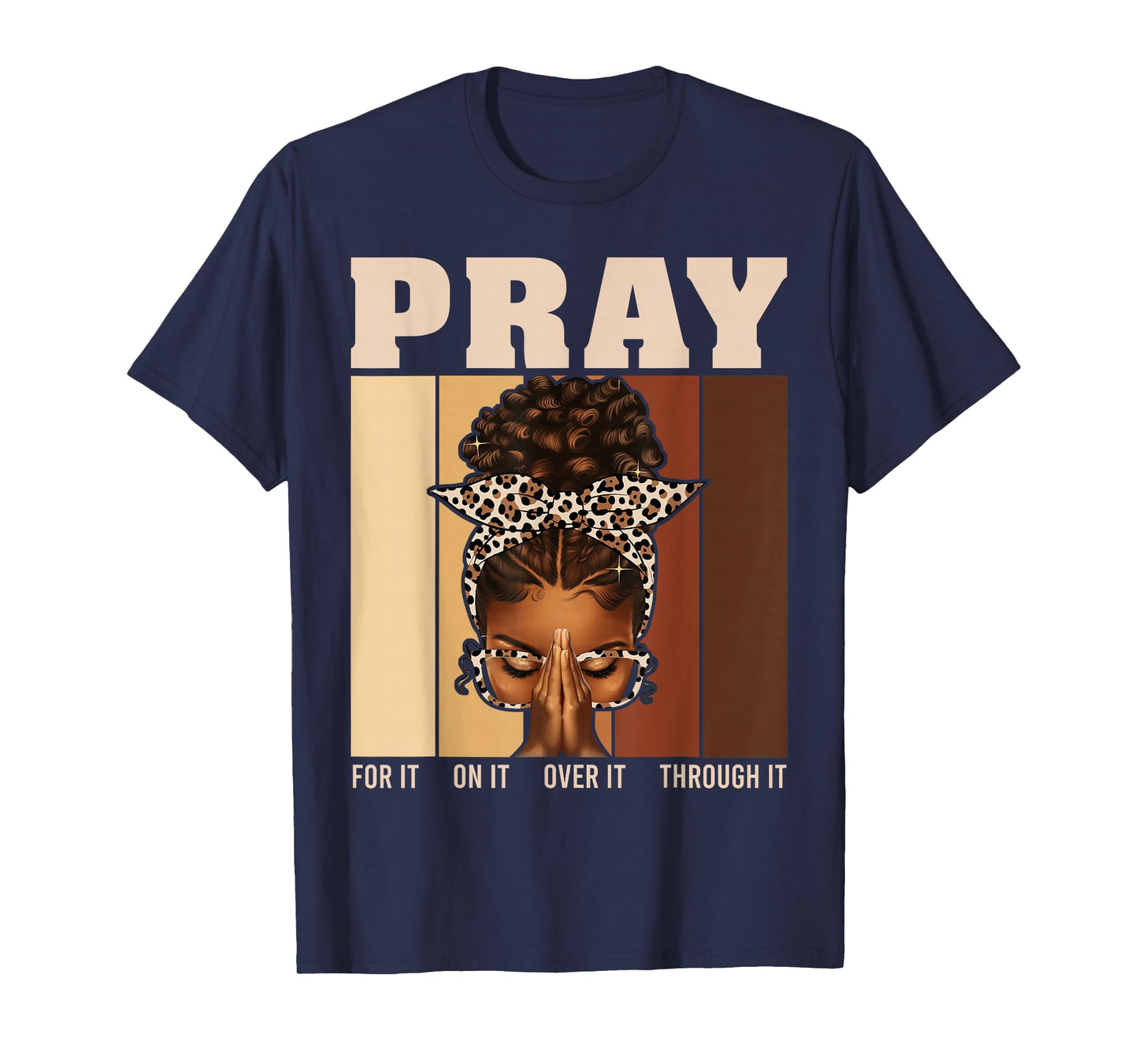 Pray On It Pray Over It Black Woman Afro Christian Sayings T-Shirt